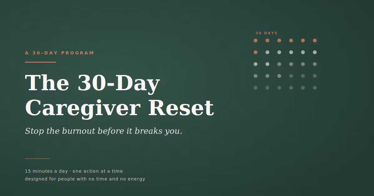 The 30-Day Caregiver Reset