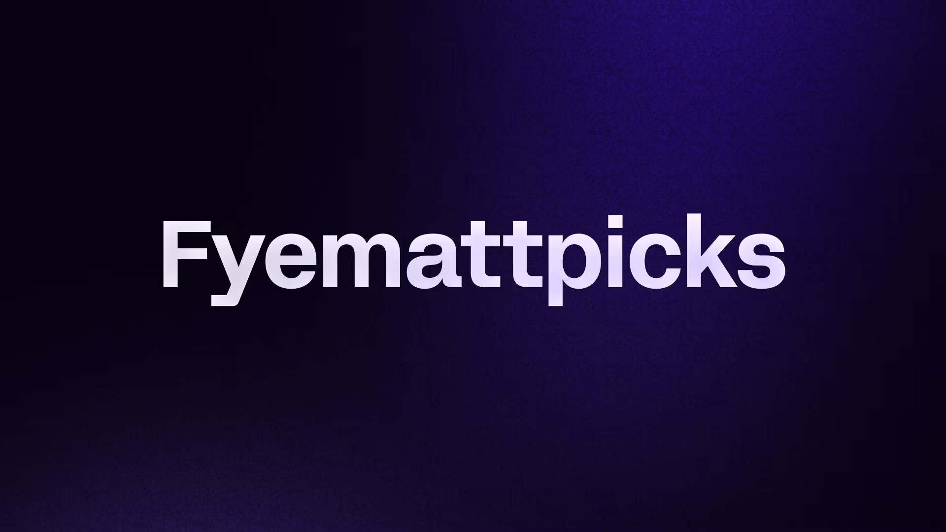 Fyemattpicks