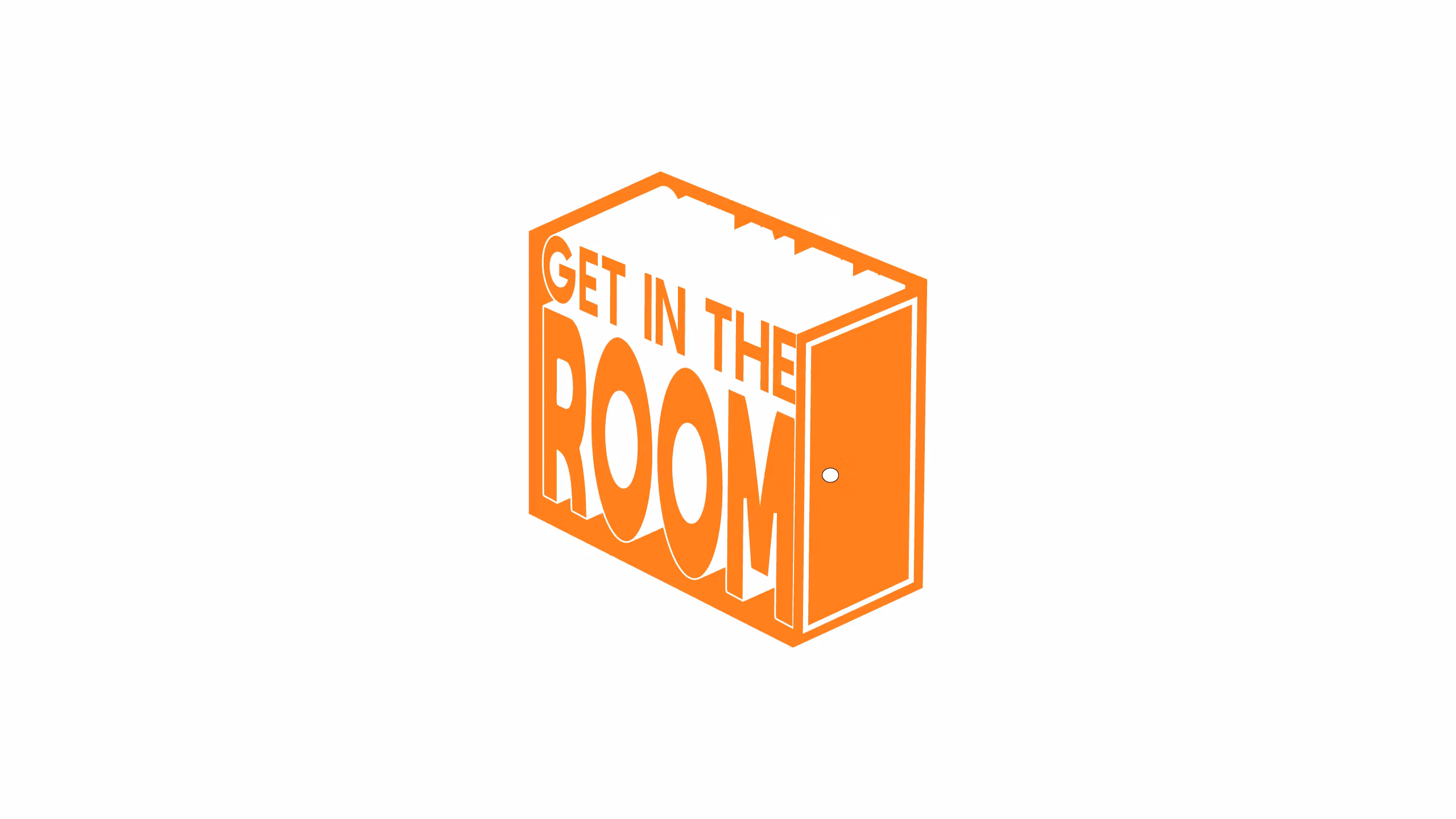 GET IN THE ROOM!