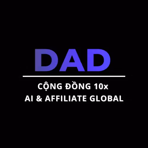 DAD - 10x với AI & Affiliate Global