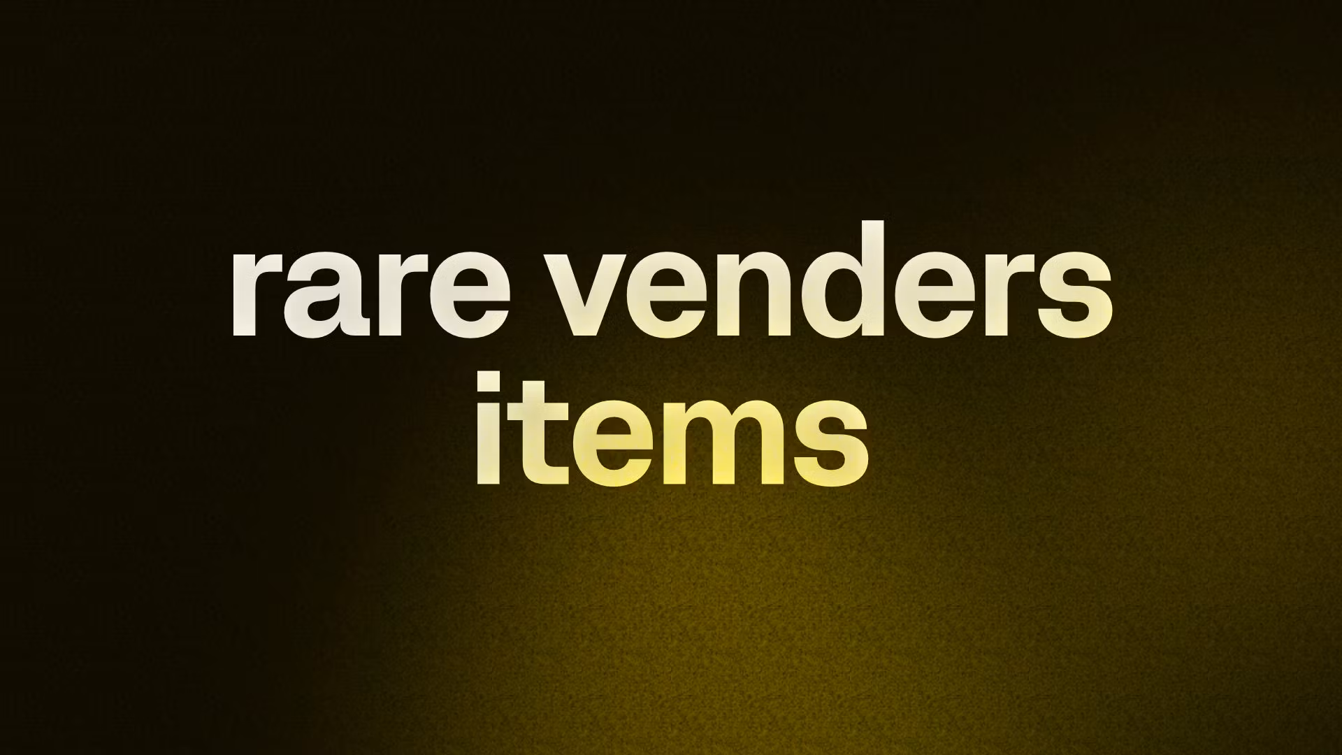 rare venders items 