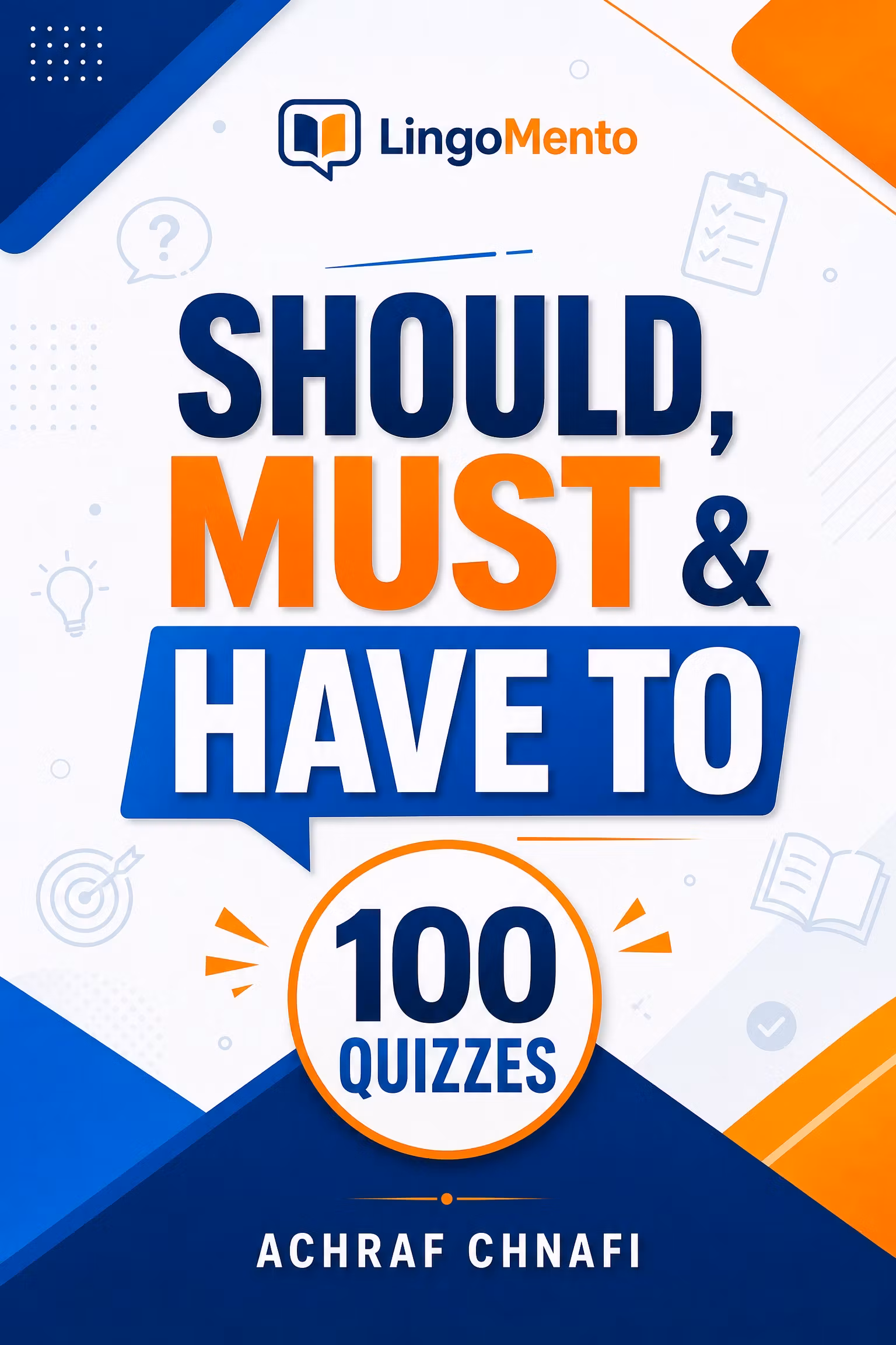 Should, Must & Have To — 100 Quizzes
