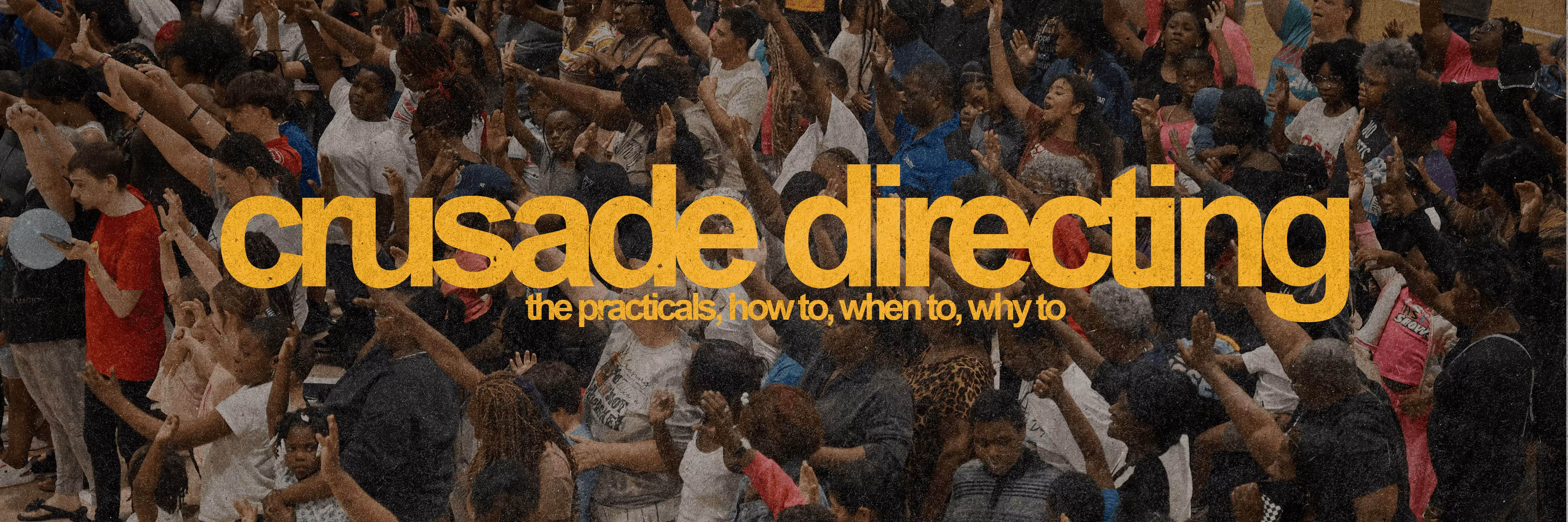 Crusade Directing