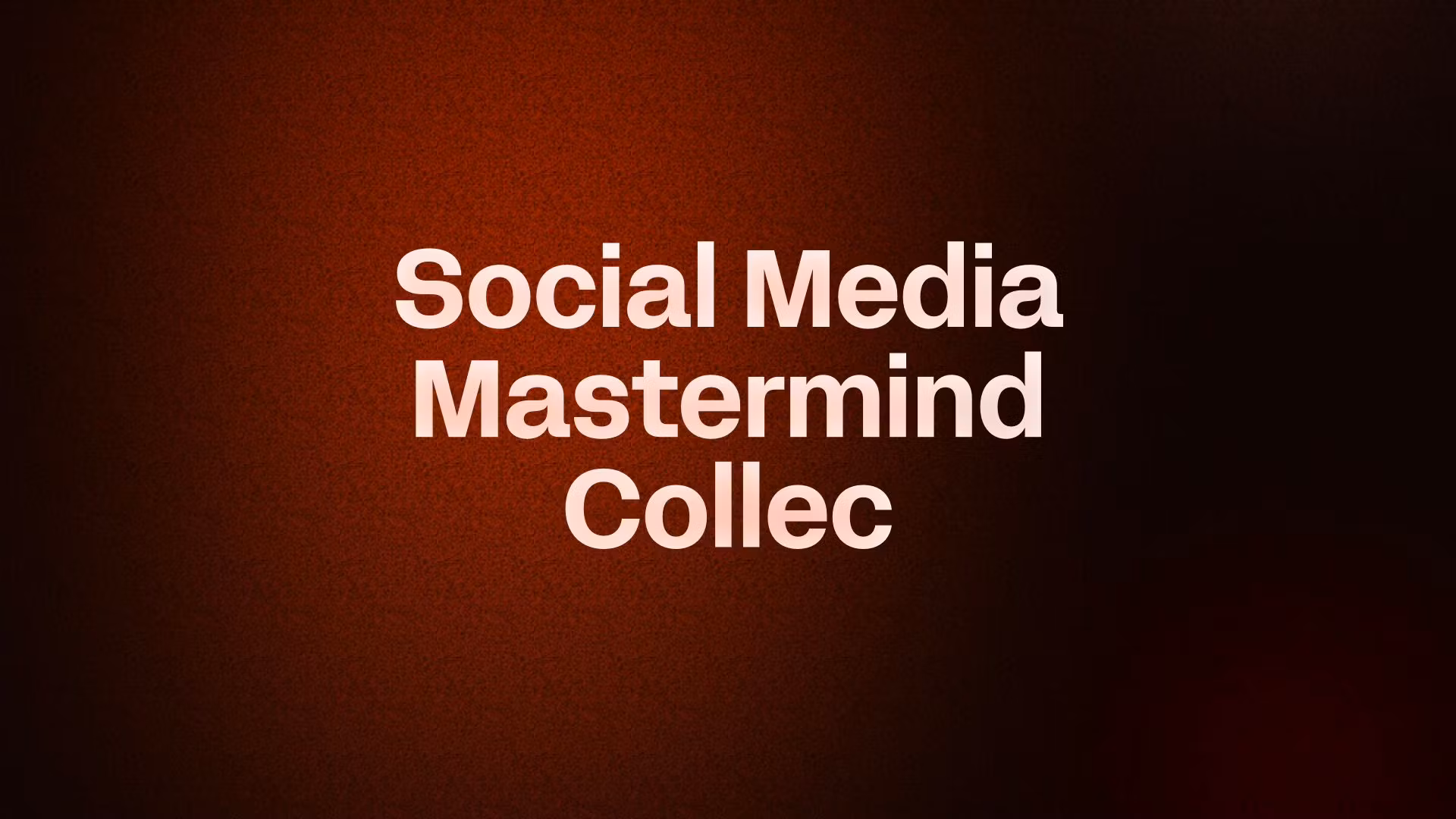 Social Media Mastermind Collec