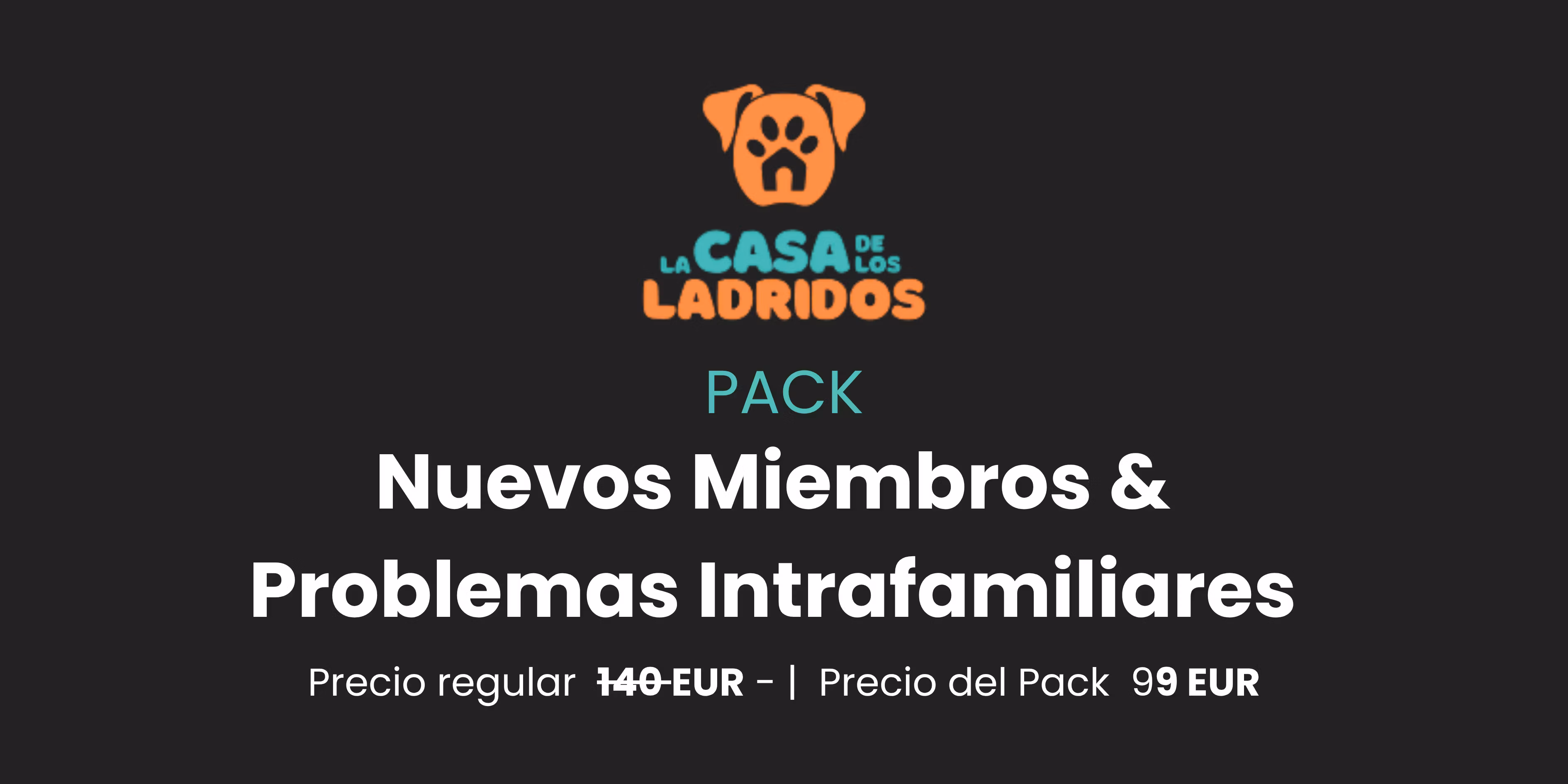 Pack Nuevos Miembros & Problemas Intrafamiliares