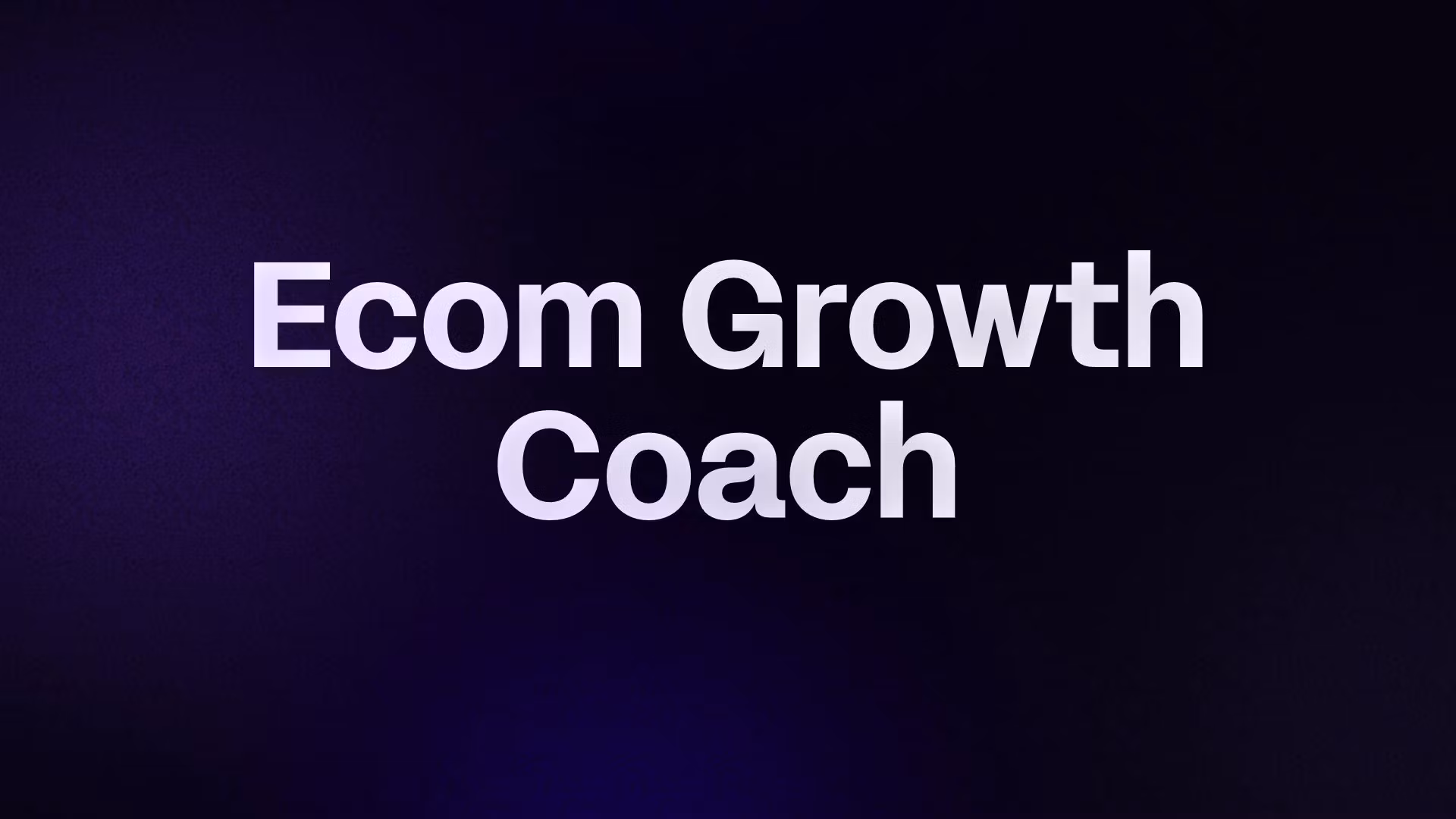 Ecom Growth Coach