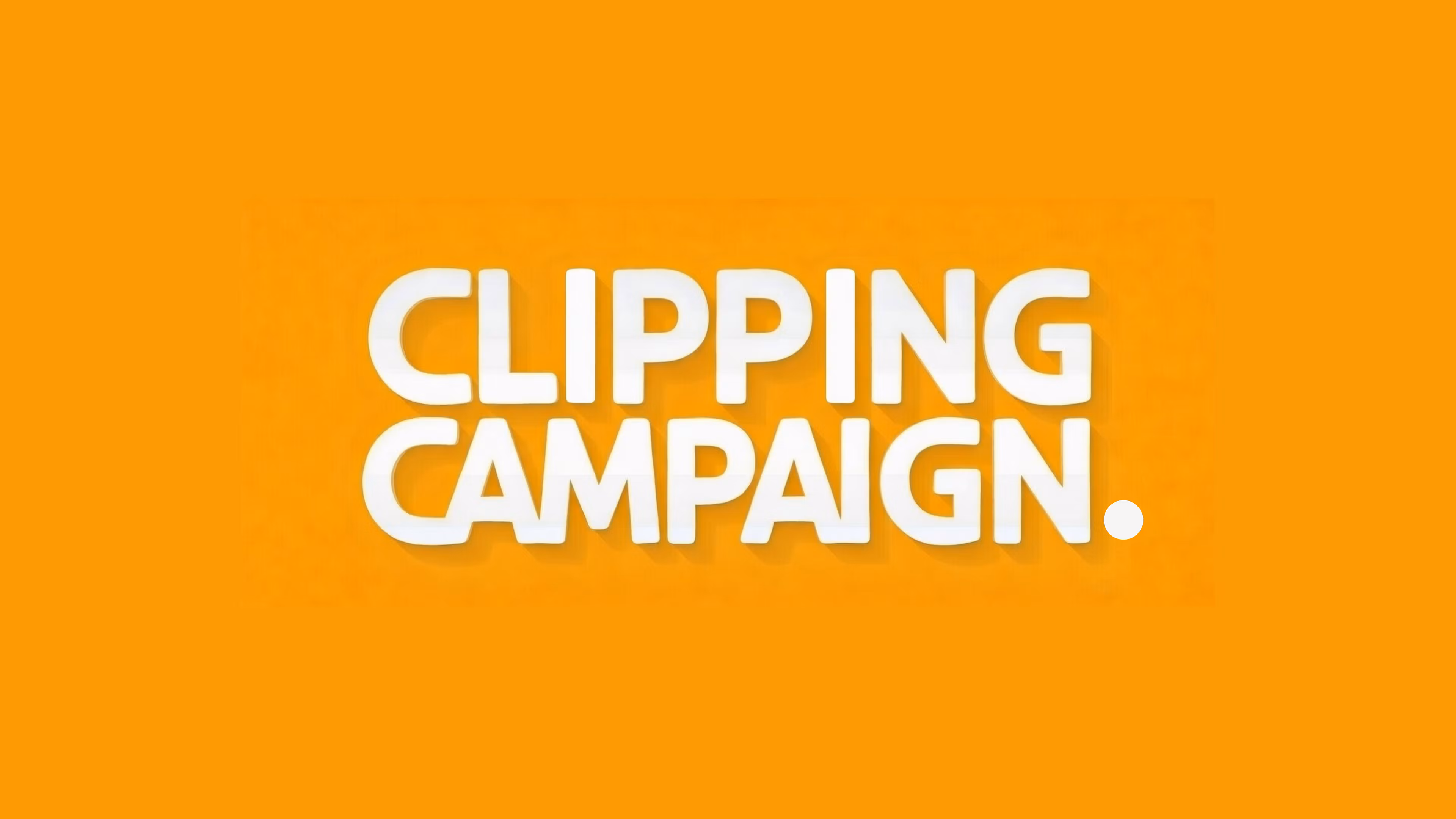 Clipping Campaign