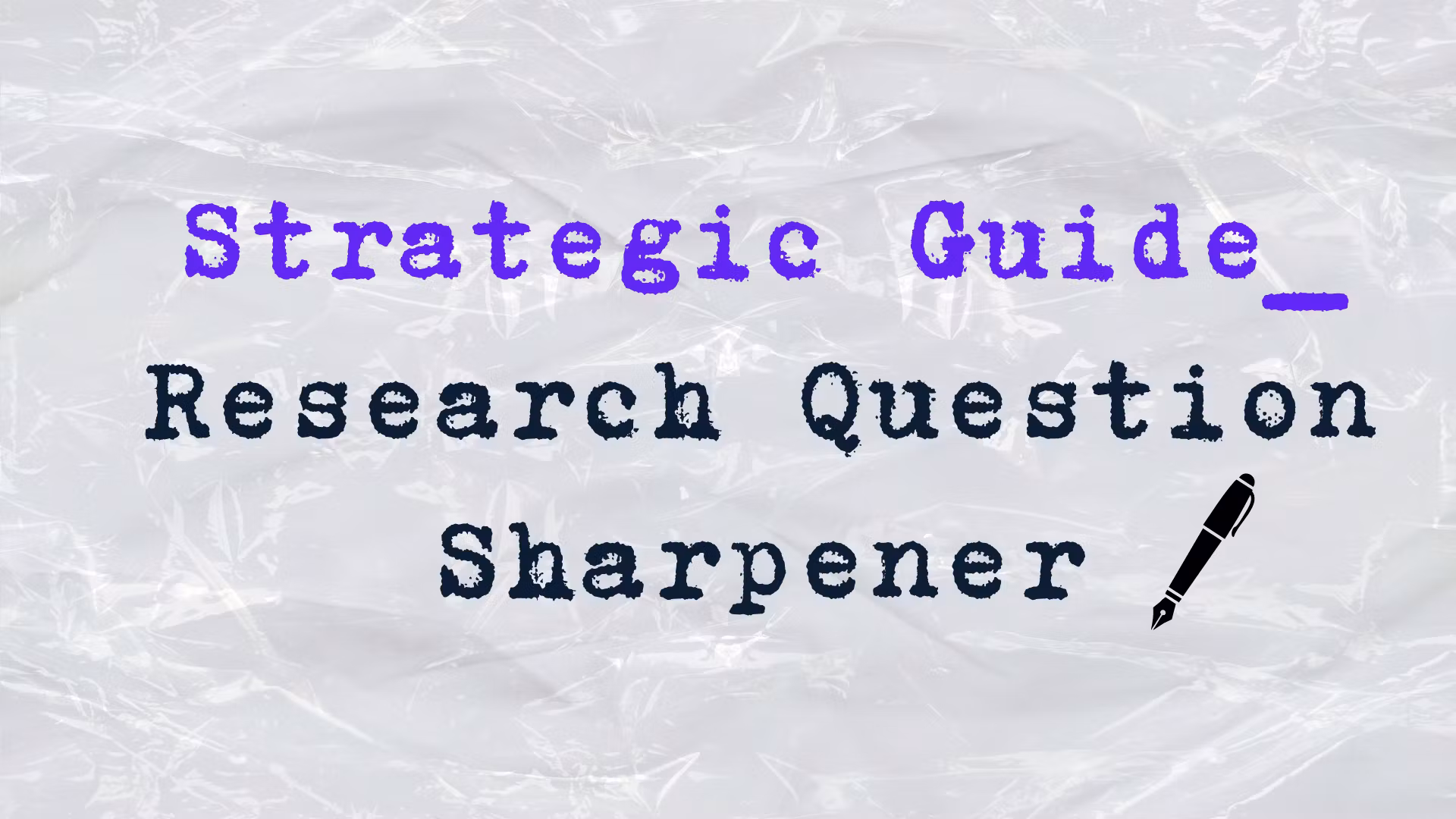 The Research Question Sharpener
