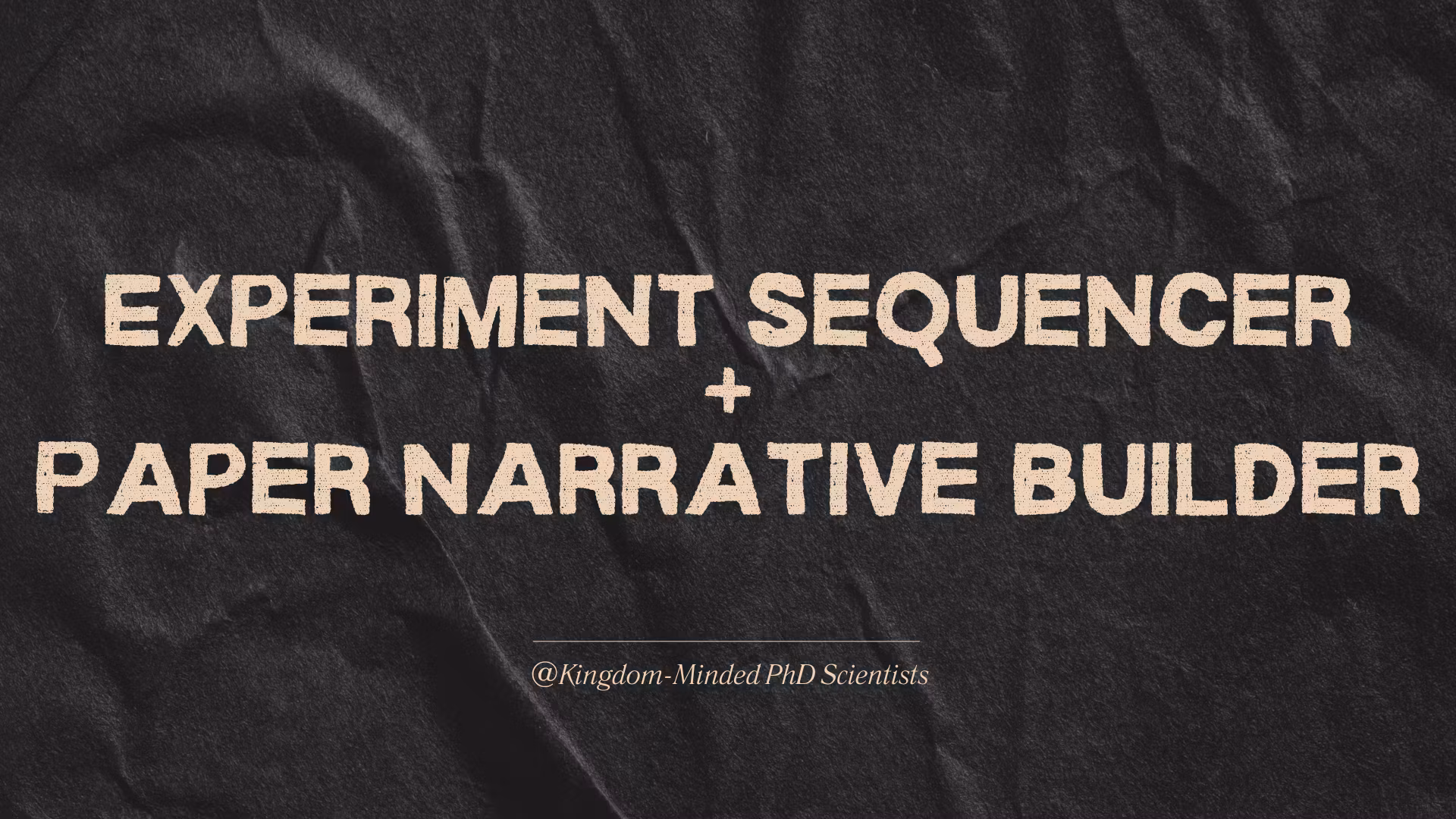 Experiment Sequencer and Paper Narrative Builder