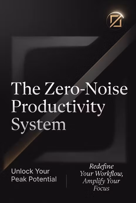 The Zero Noise Productivity System