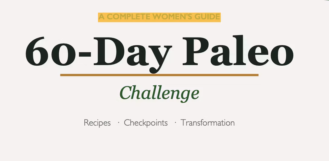 Woman's 60 Day Paleo Challenge