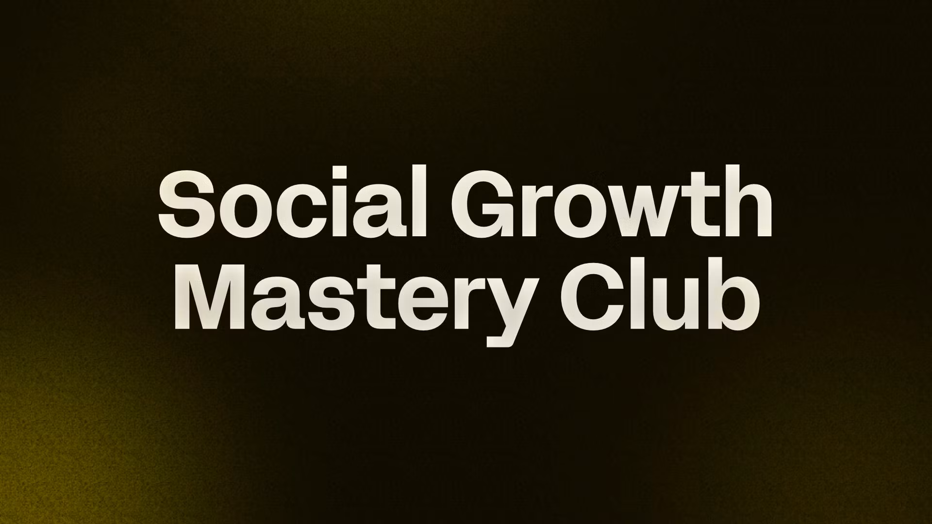 Social Growth Mastery Club