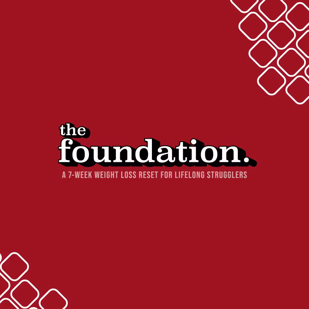 The Foundation. Weight Loss Protocols