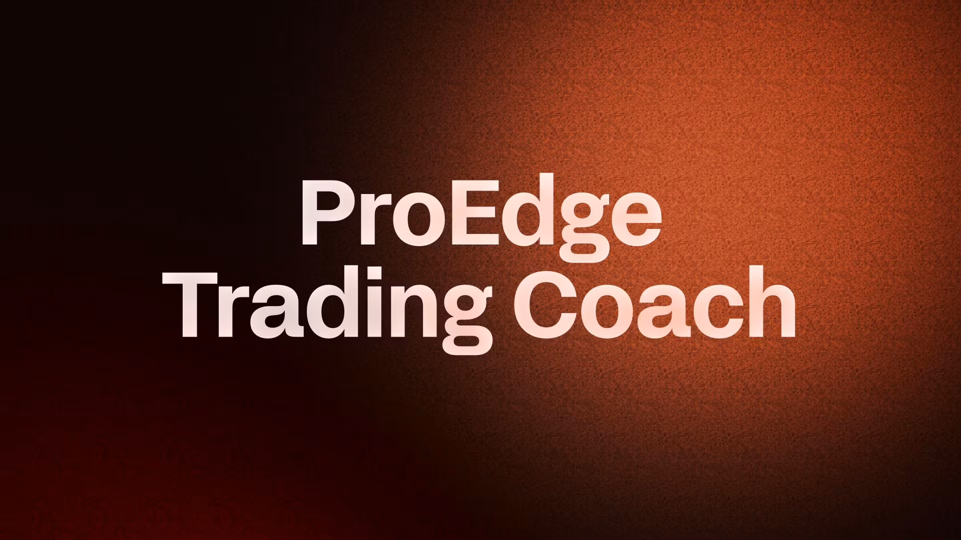 ProEdge Trading Coach