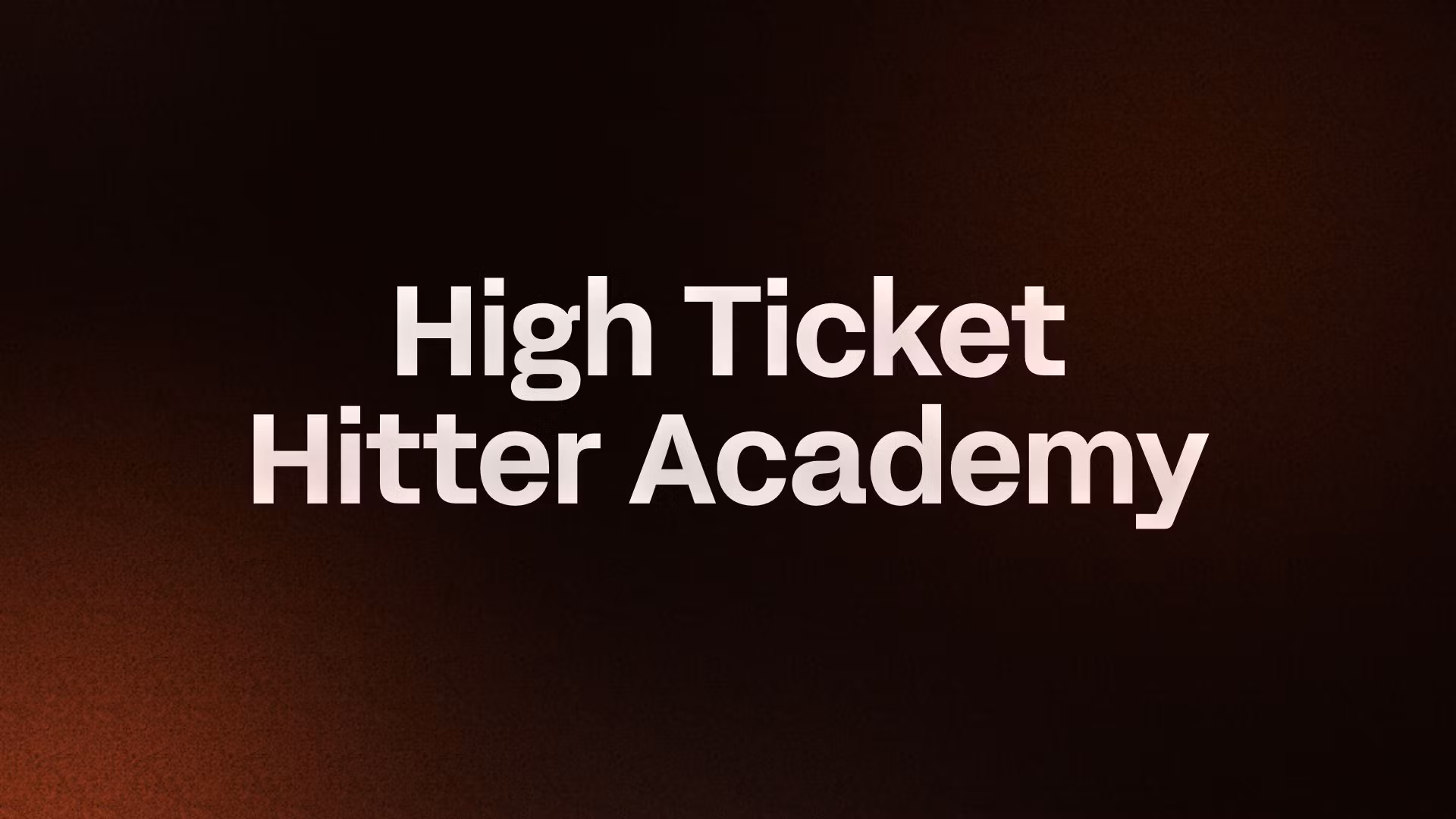 High Ticket Hitter Academy