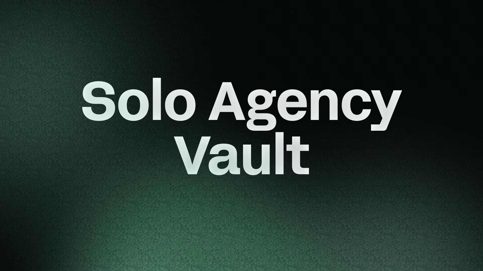 Solo Agency Vault
