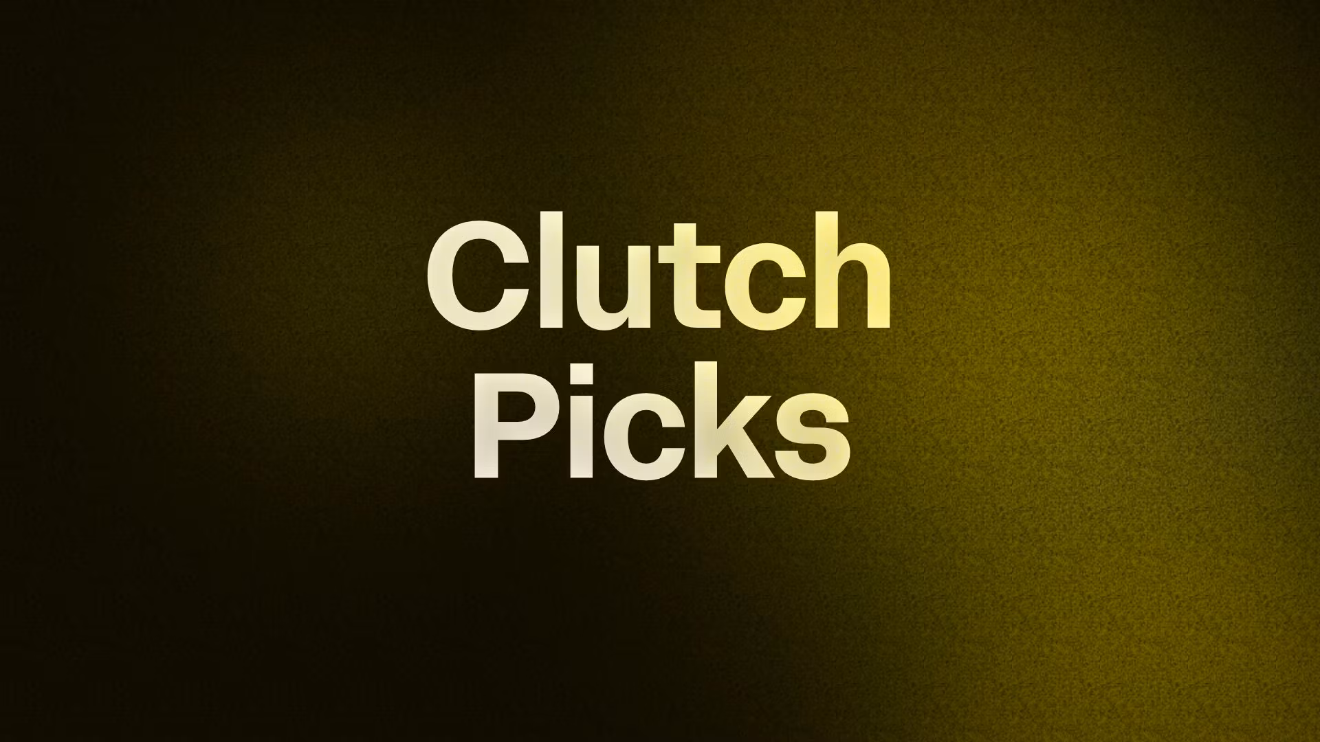 Clutch Picks
