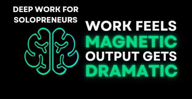 Deep Work For Solopreneurs