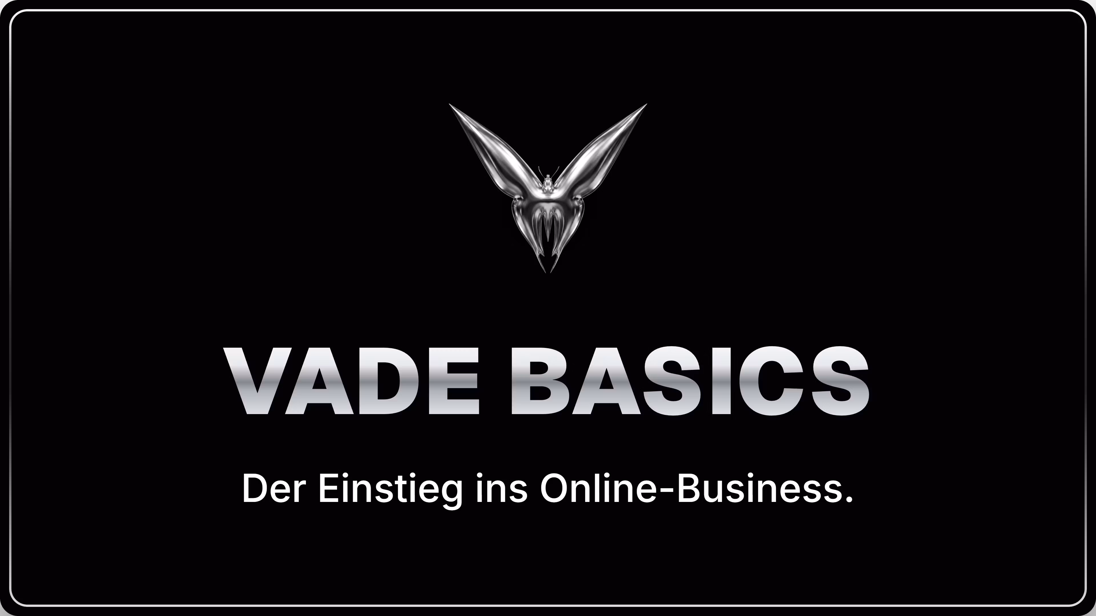 ⚪ VADE BASICS