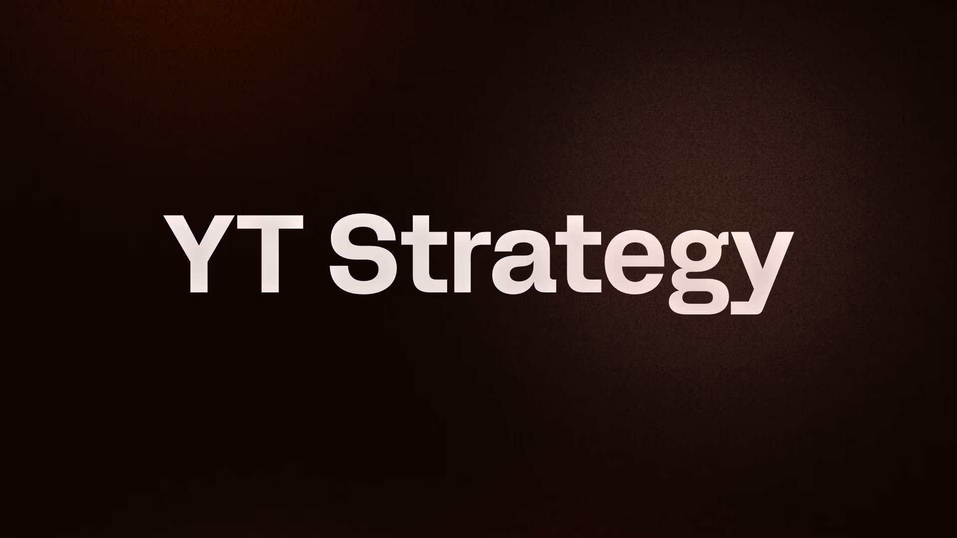 YT Strategy