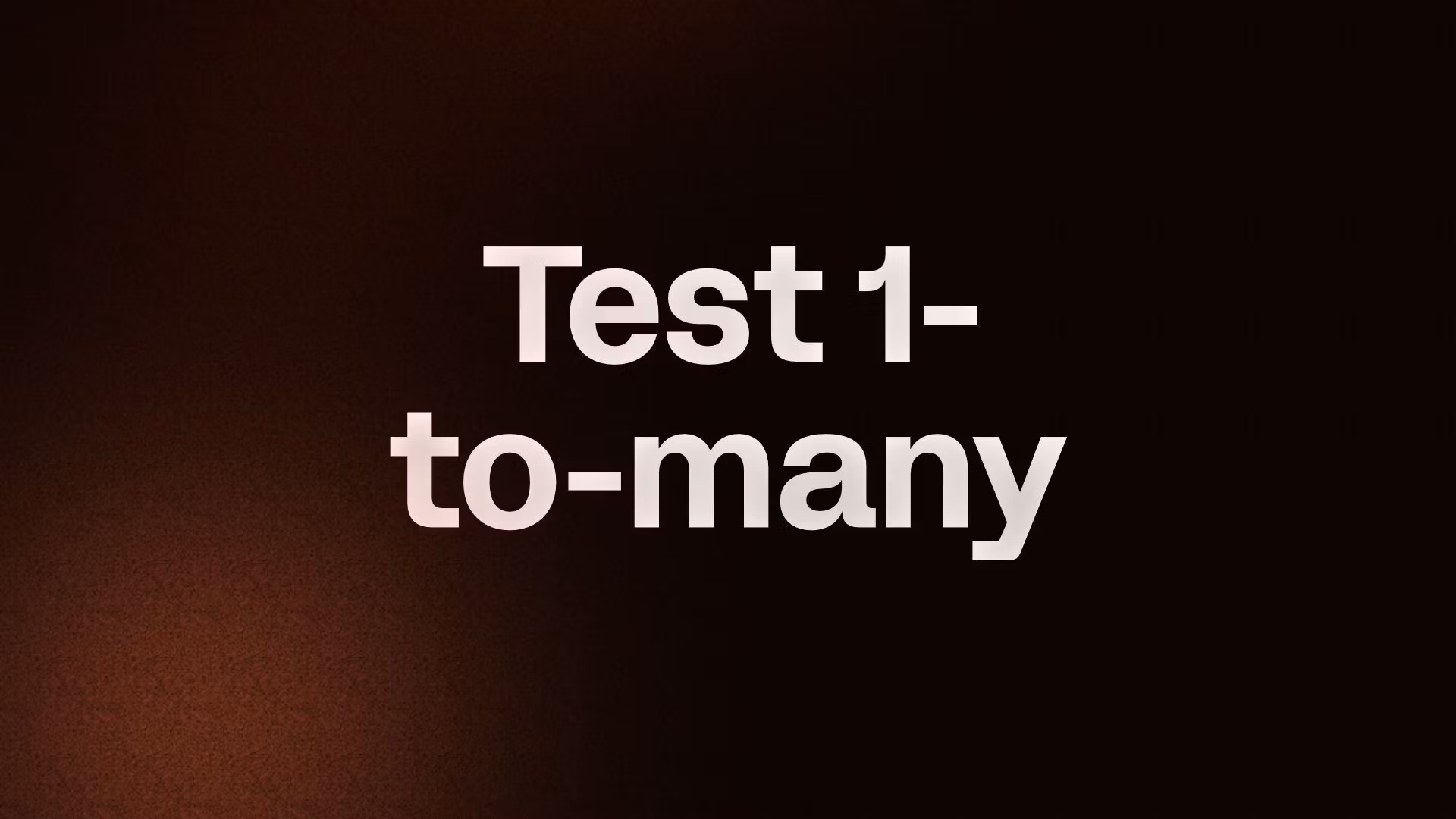 Test 1-to-many