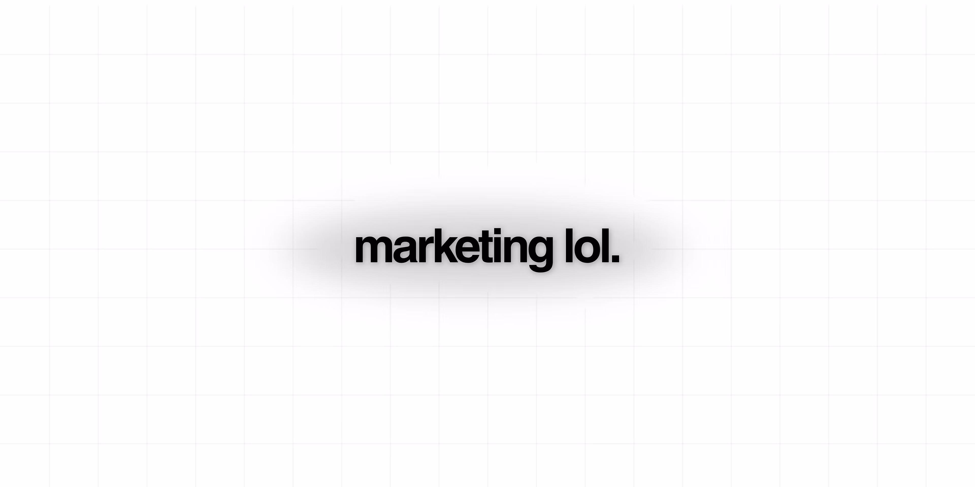 marketing lol.