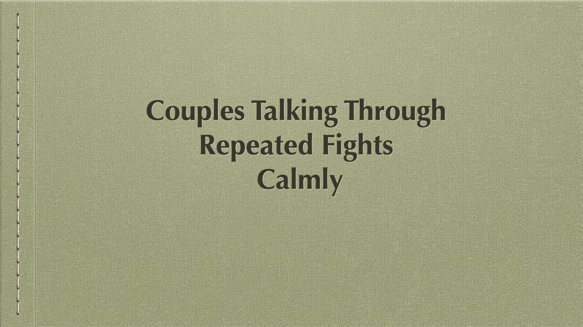 Couples Talking Through Repeated Fights 
