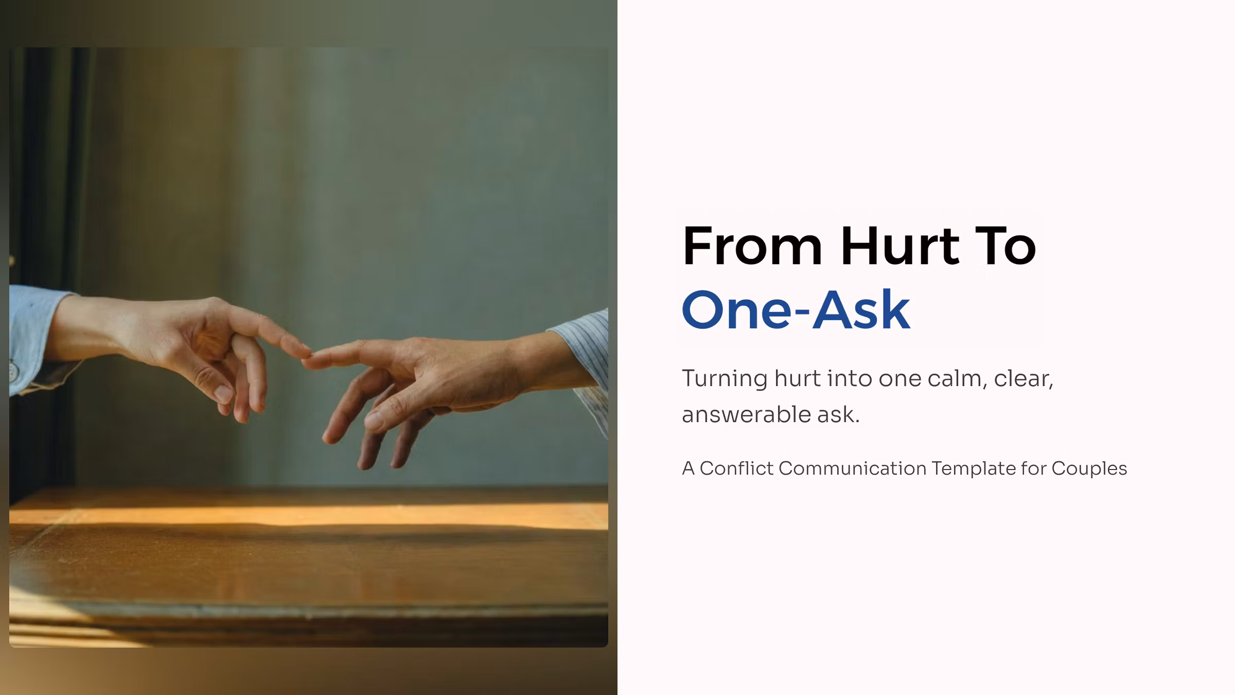 From Hurt to One-Ask - A Conflict Communication Template for Couples