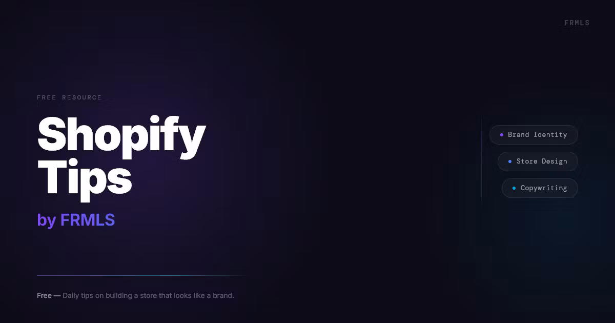 Shopify Tips by FRMLS