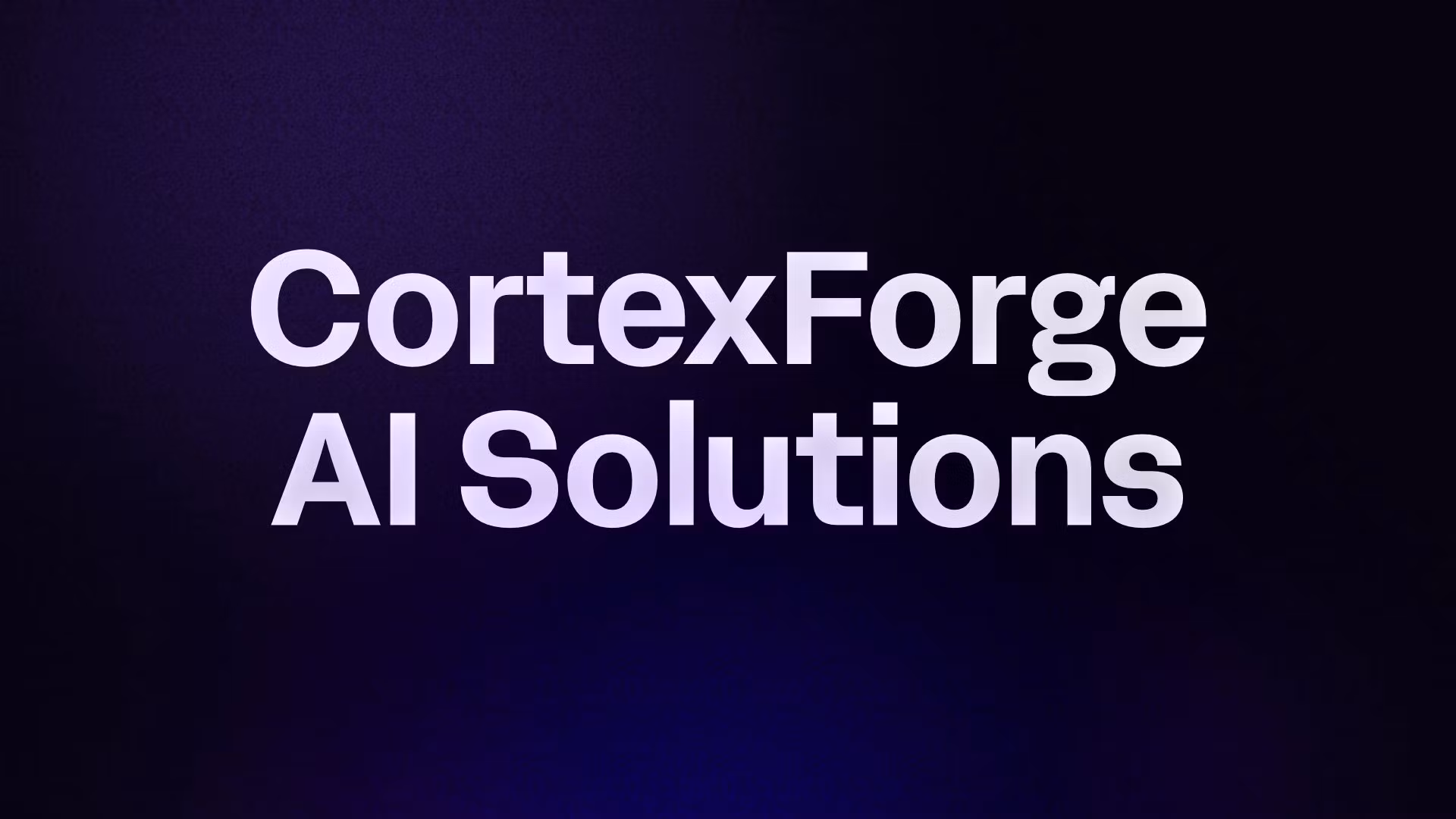 CortexForge AI Solutions