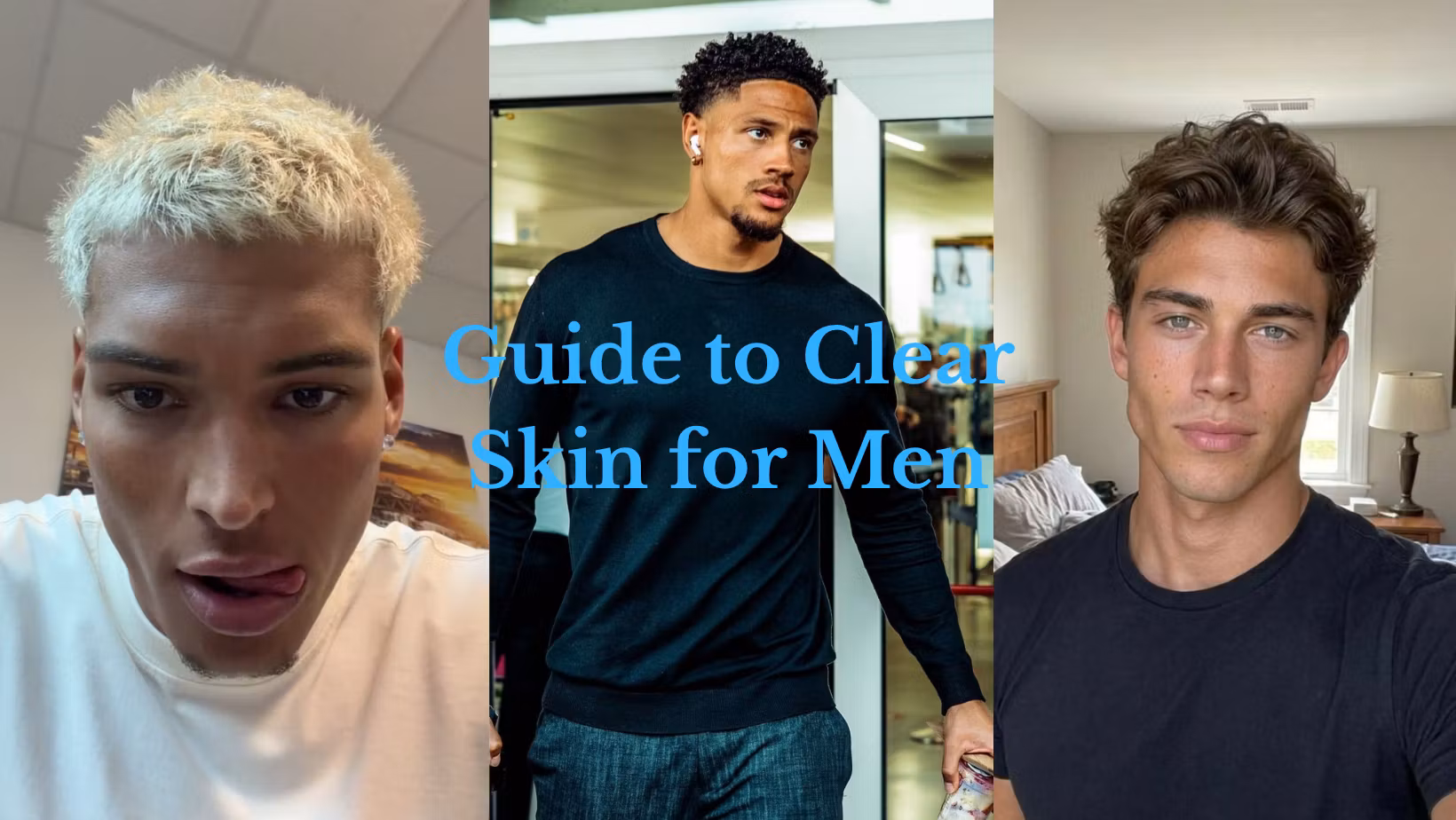 Guide to Clear Skin for Men