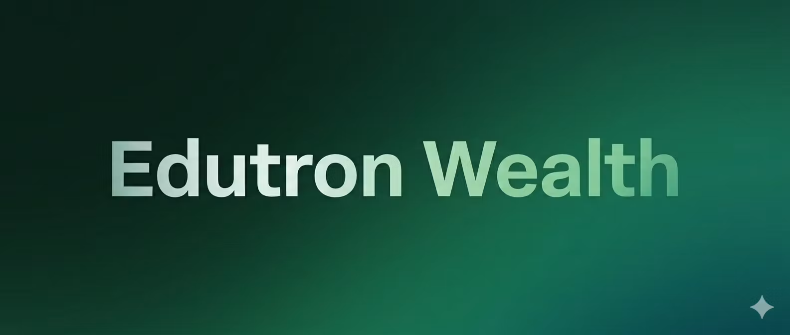  Edutron   Wealth  