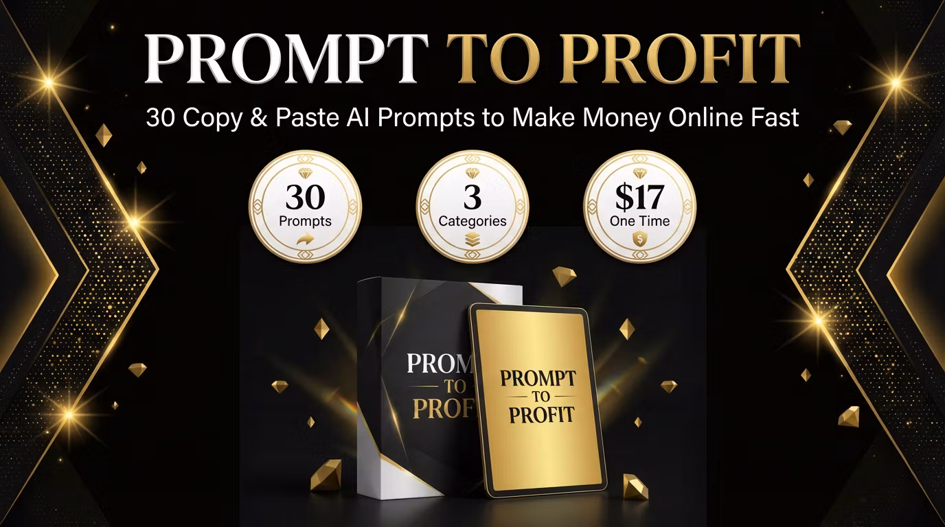 Prompt to Profit — 30 AI Prompts to Make  Money Online Fast