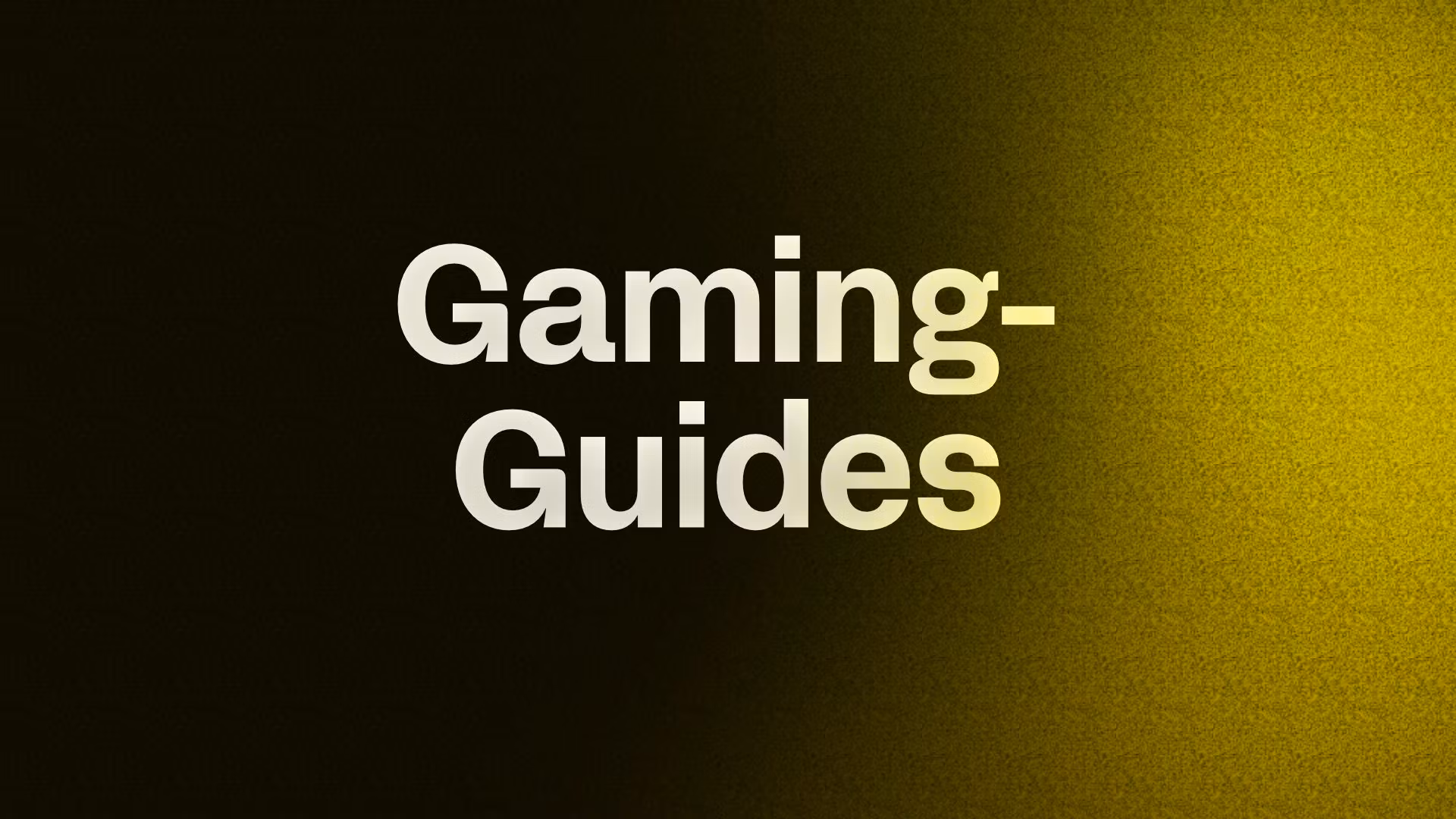 Gaming-Guides