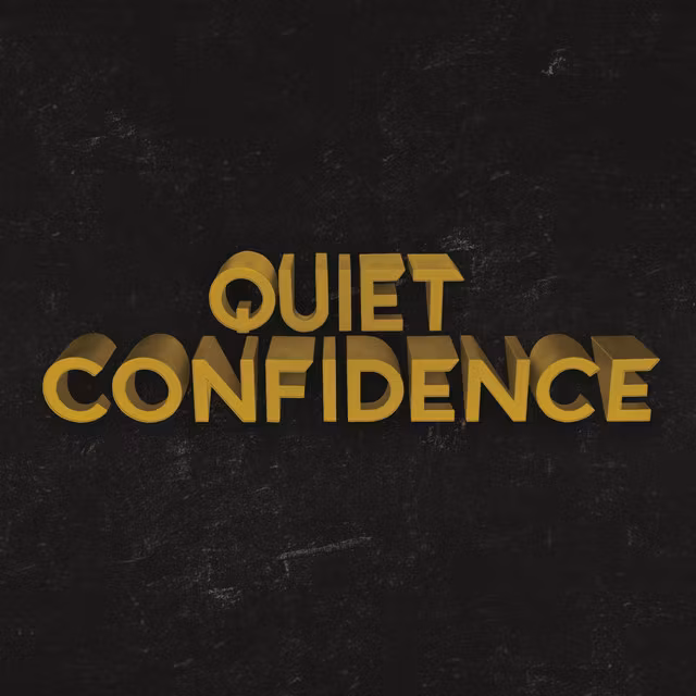 Quiet Confidence
