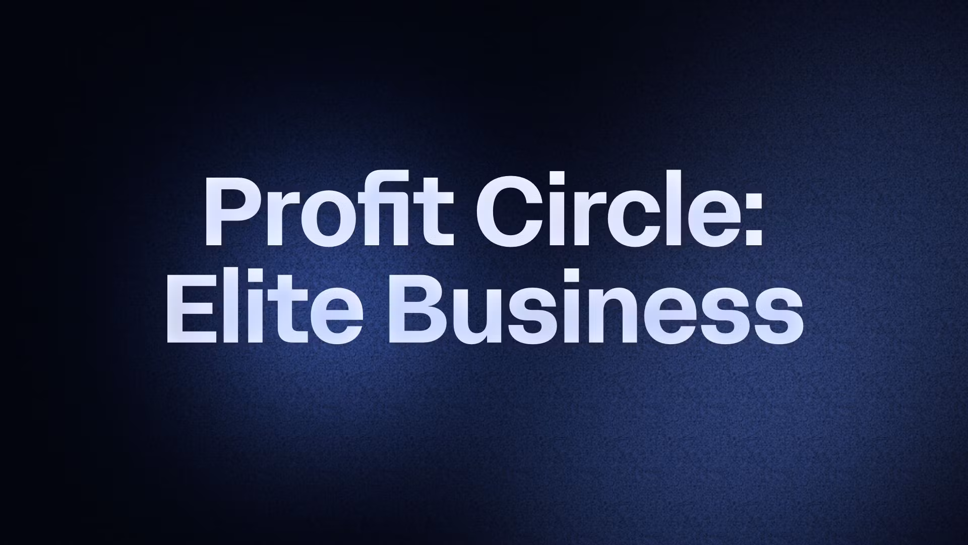 Profit Circle: Elite Business 