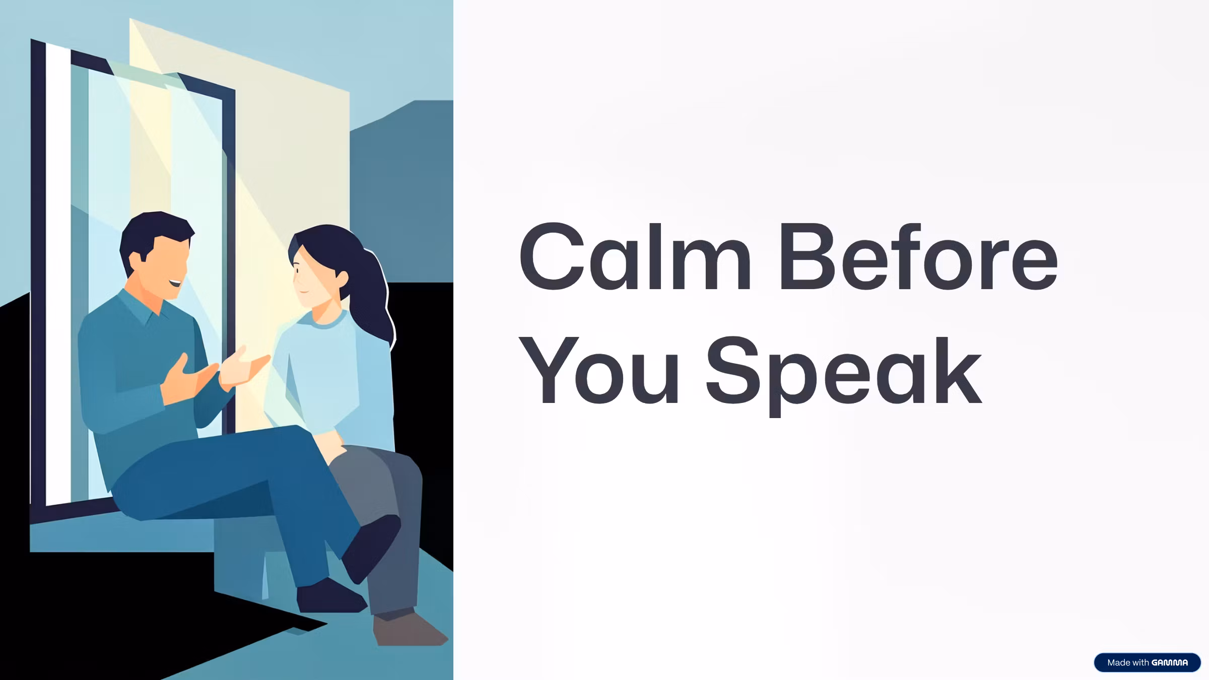 Calm Before You Speak