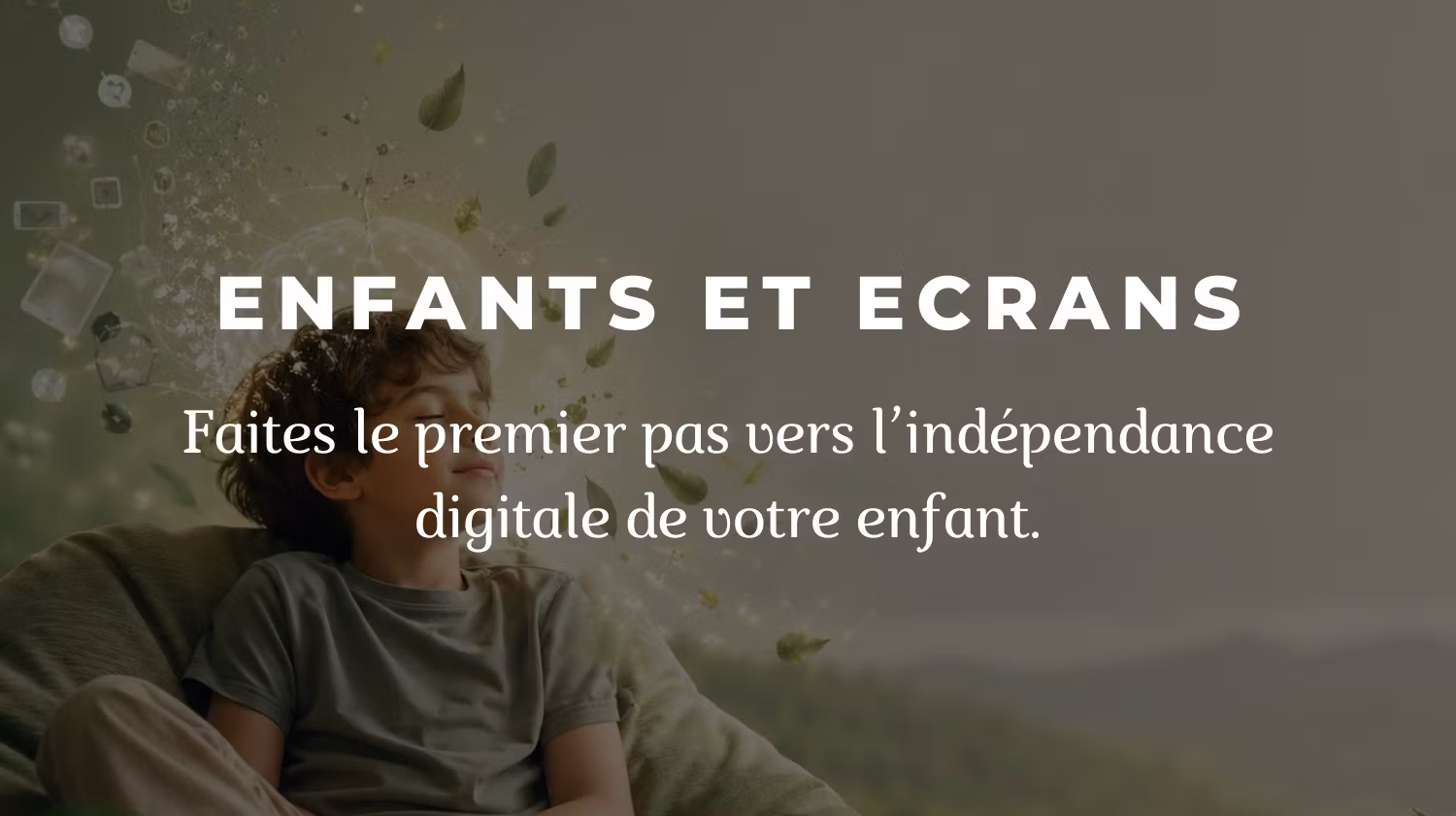 Enfants et écrans: reprendre le contrôle sans conflits.