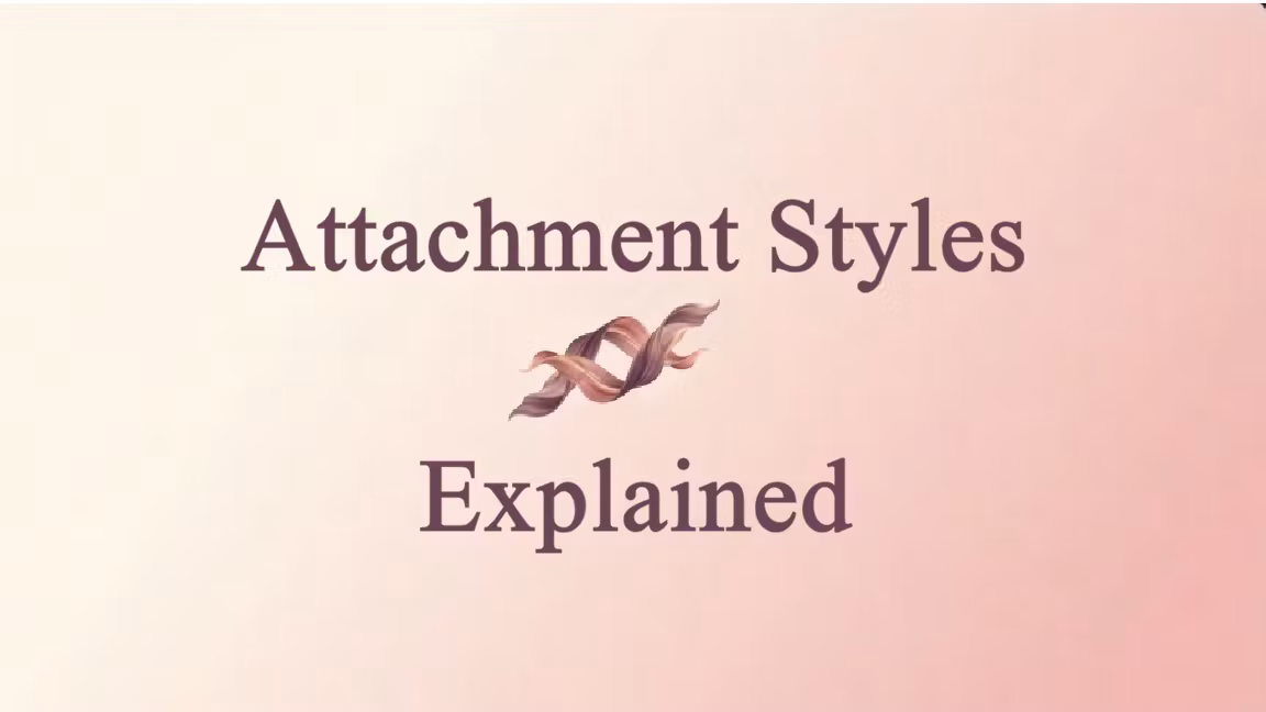 Attachment Styles Explained