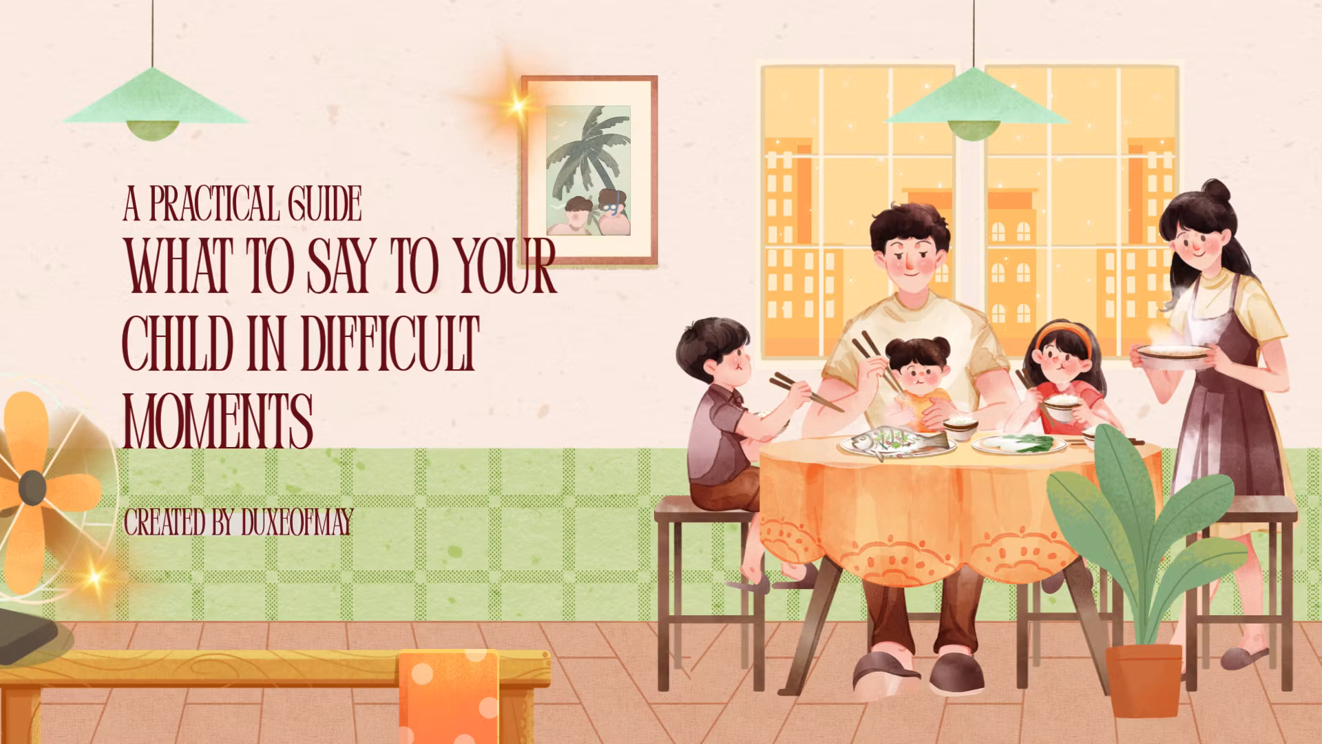 Parental Guide: What to Say to Your Child In Difficult Moments