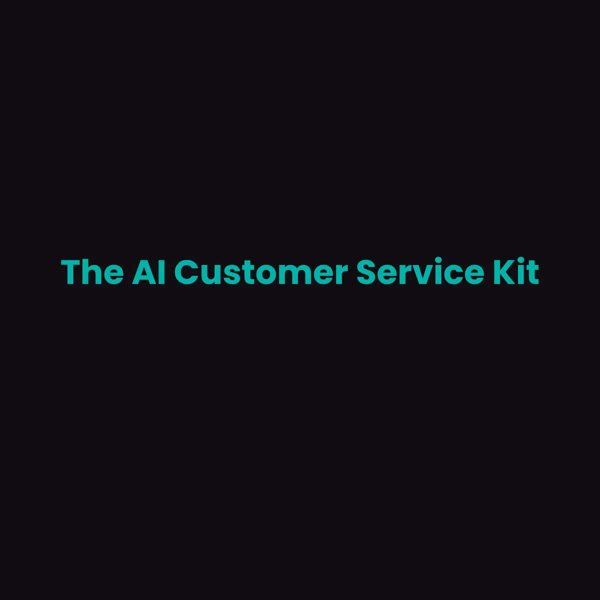 The AI Customer Service Kit