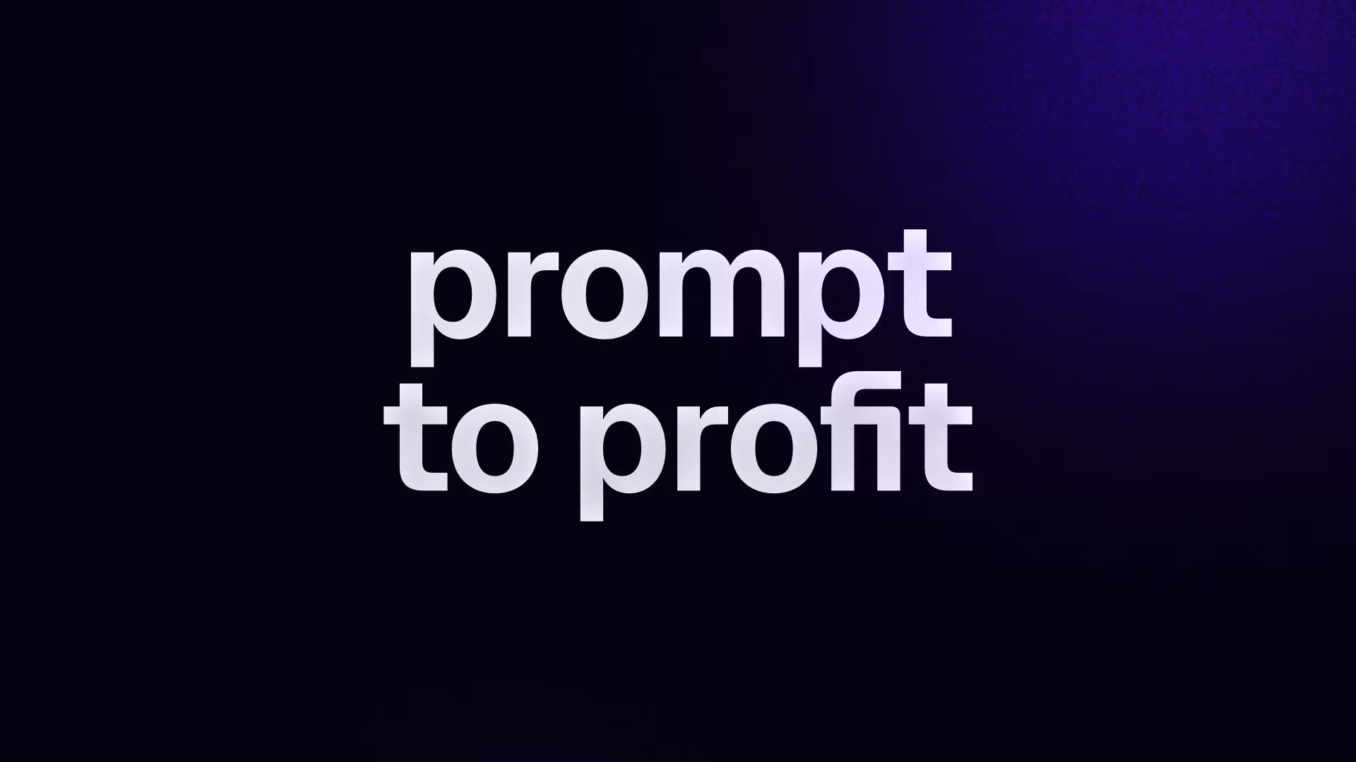 prompt to profit