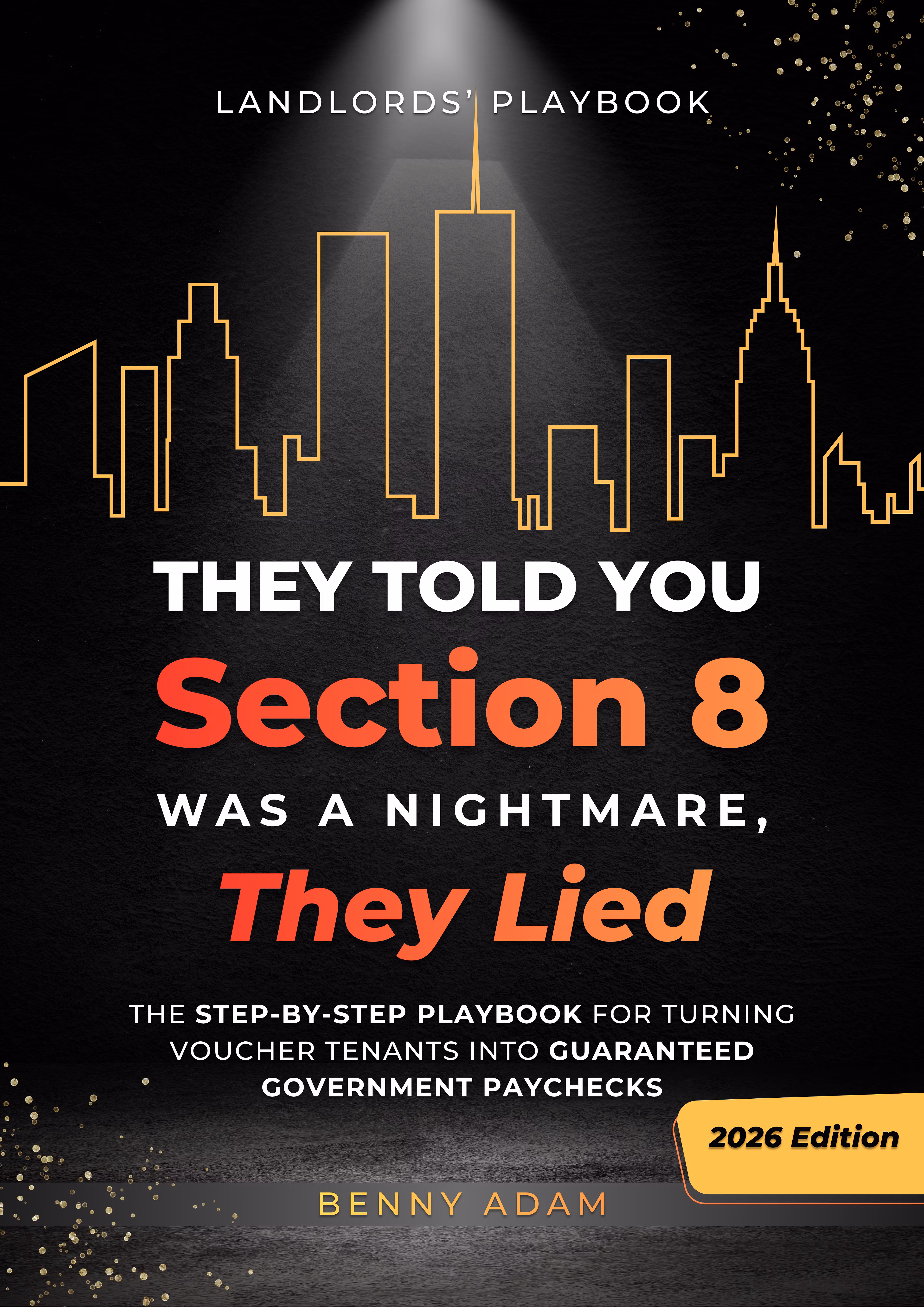 They Told you Section 8 Was A Nightmare, They Lied.