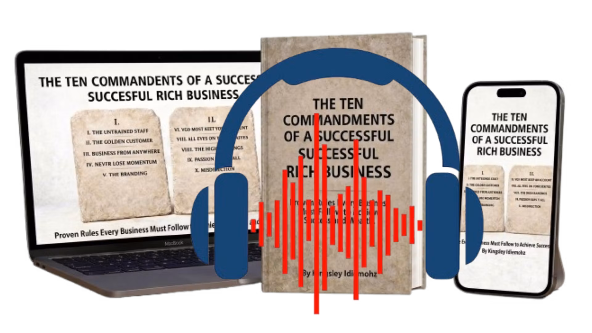 THE TEN COMMANDMENTS OF A SUCCESSFUL RICH BUSINESS - THE AUDIO BOOK