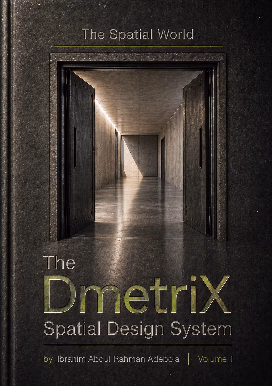 The DmetriX Spatial Design System — Volume 1
