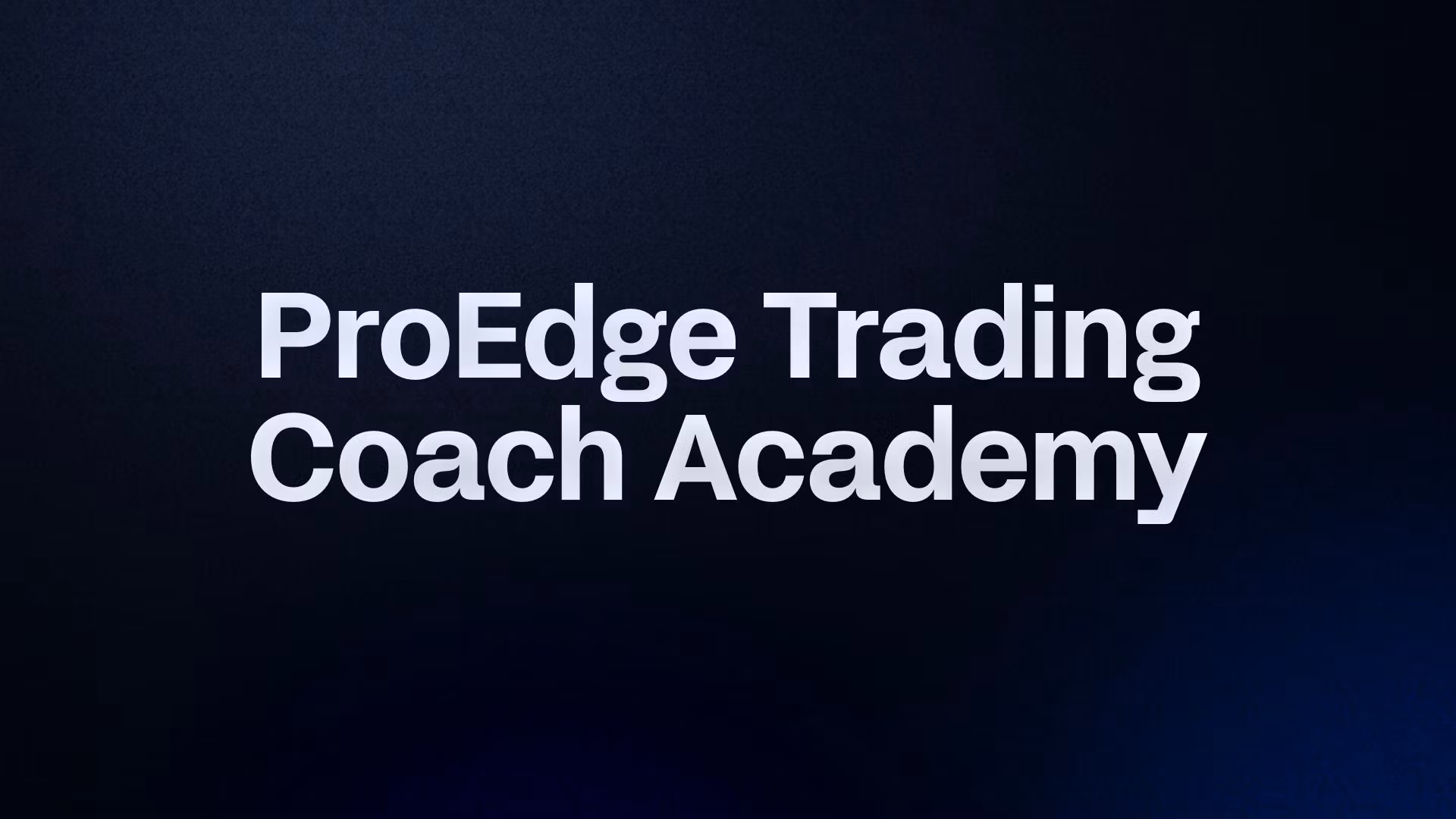 ProEdge Trading Coach Academy