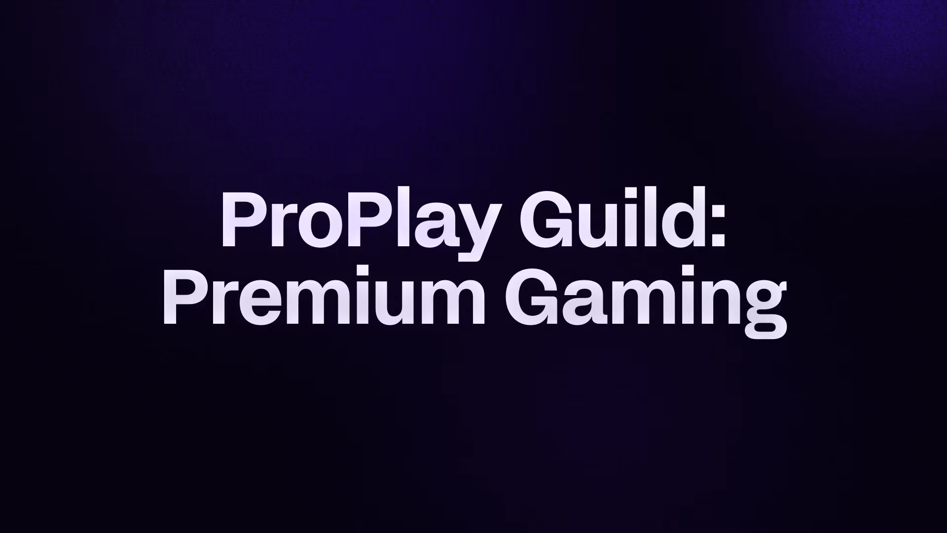 ProPlay Guild: Premium Gaming 