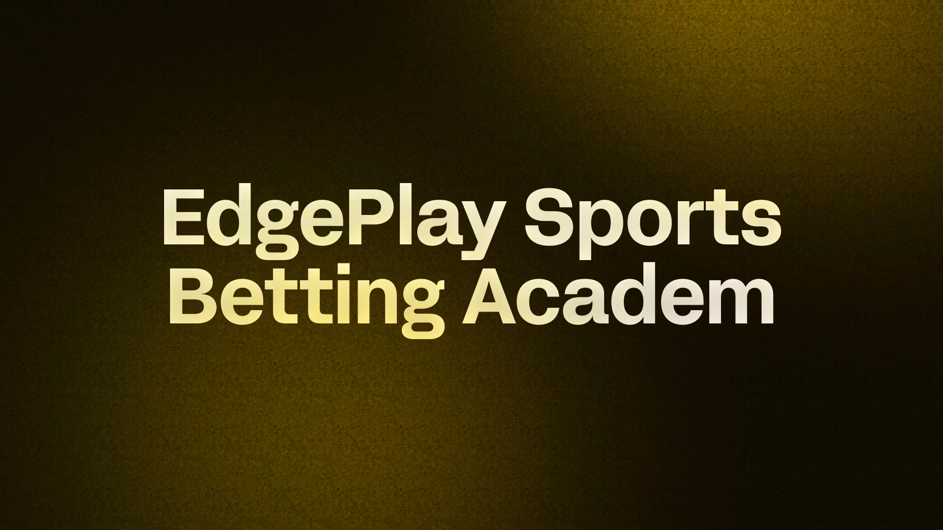 EdgePlay Sports Betting Academ