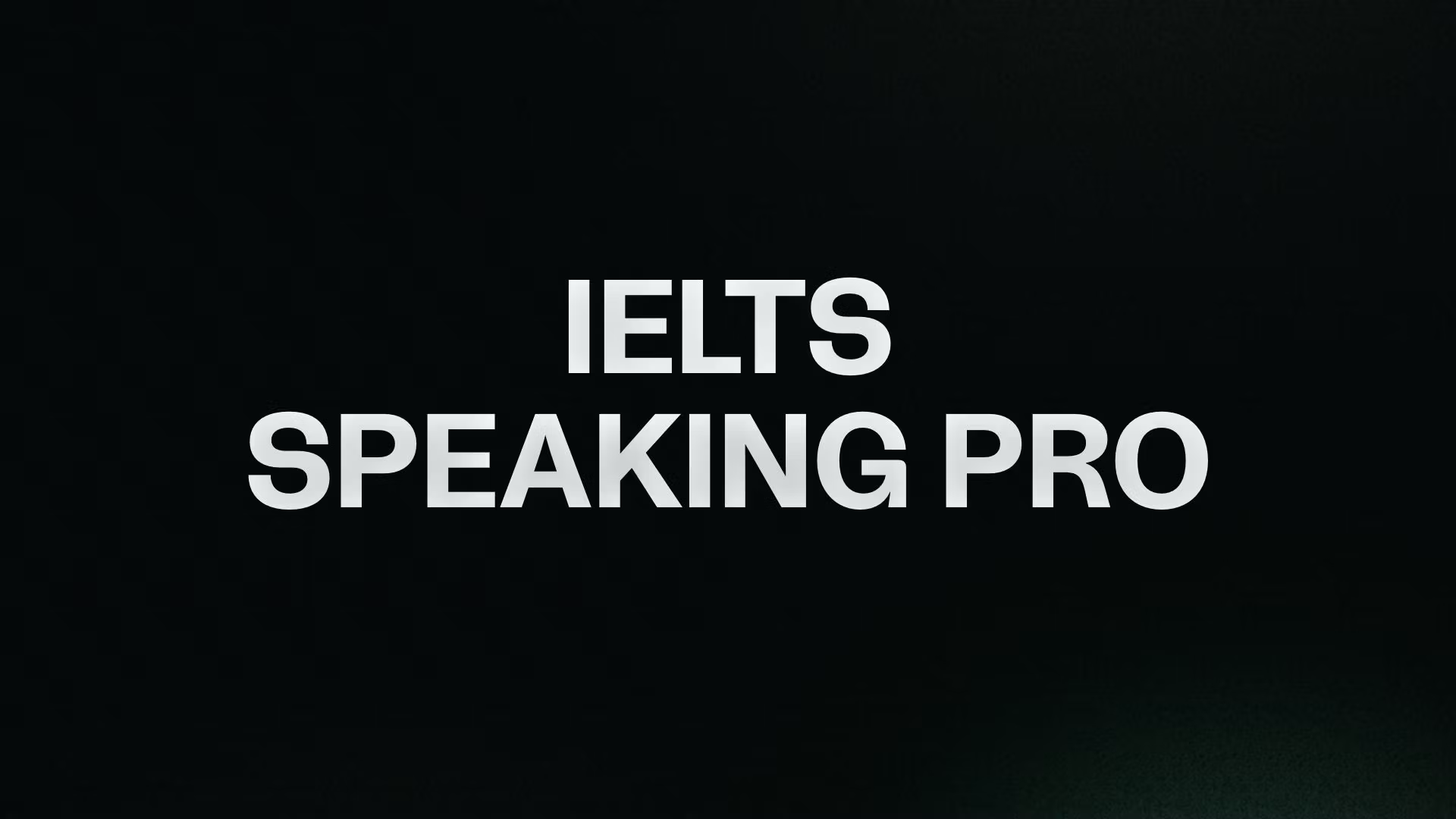IELTS  SPEAKING PRO