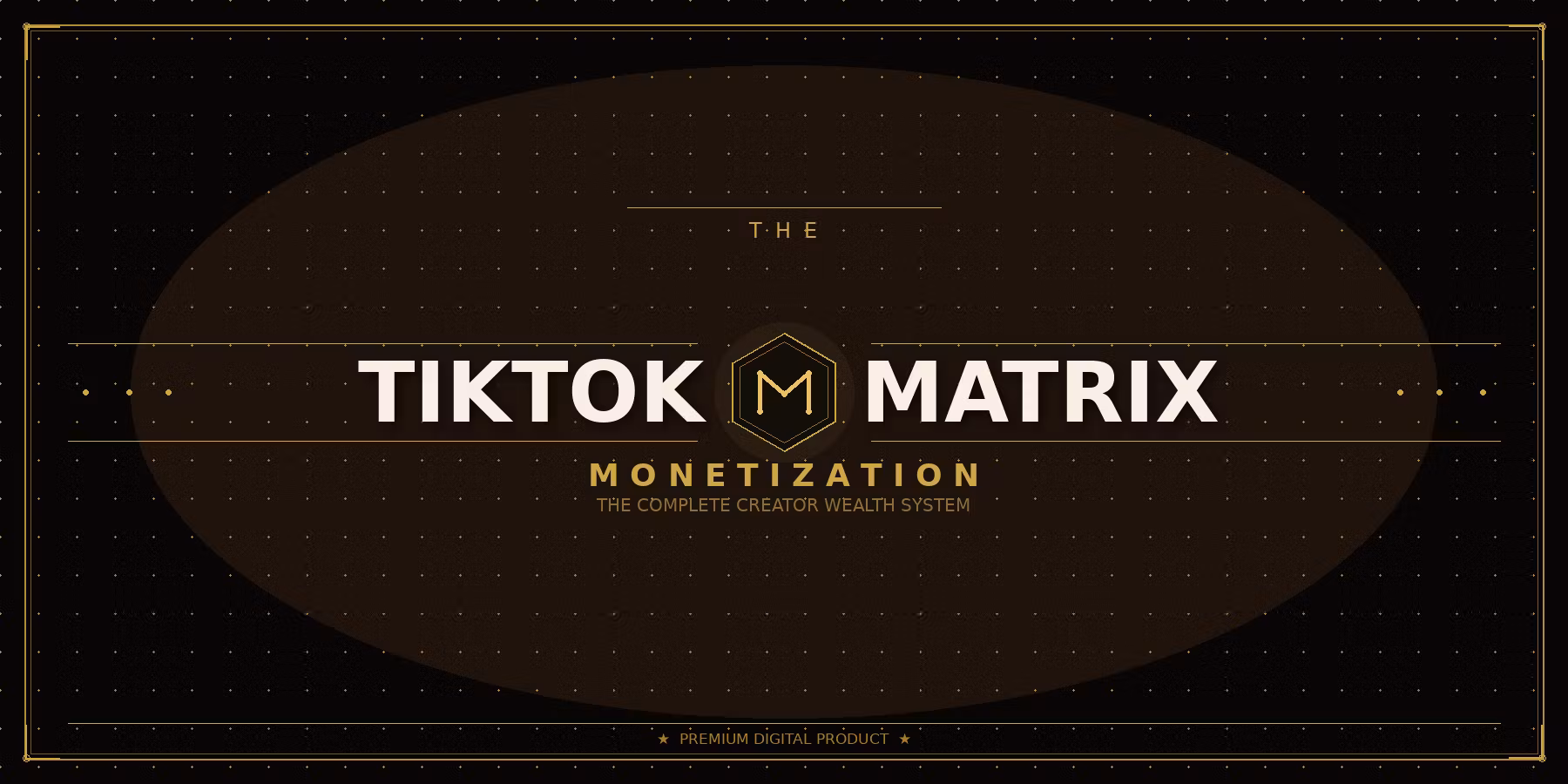 TikTok Monetization Matrix